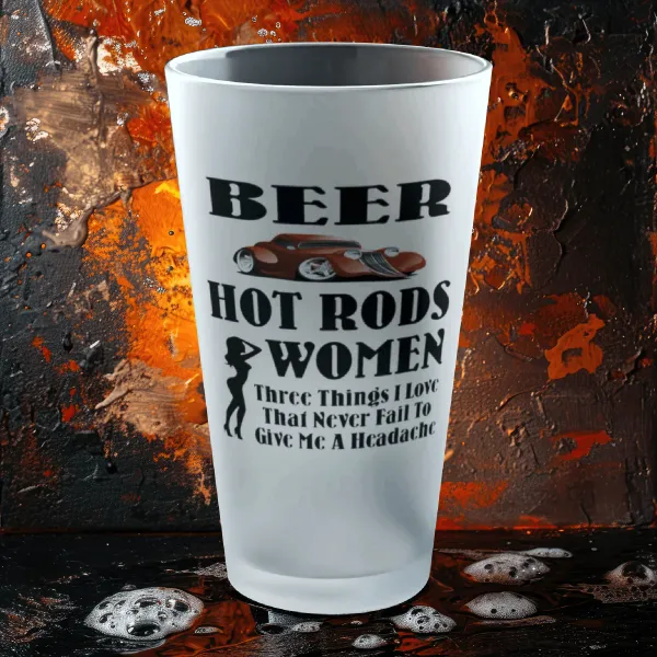 Beer, Hot Rods, Women - Three Things I Love