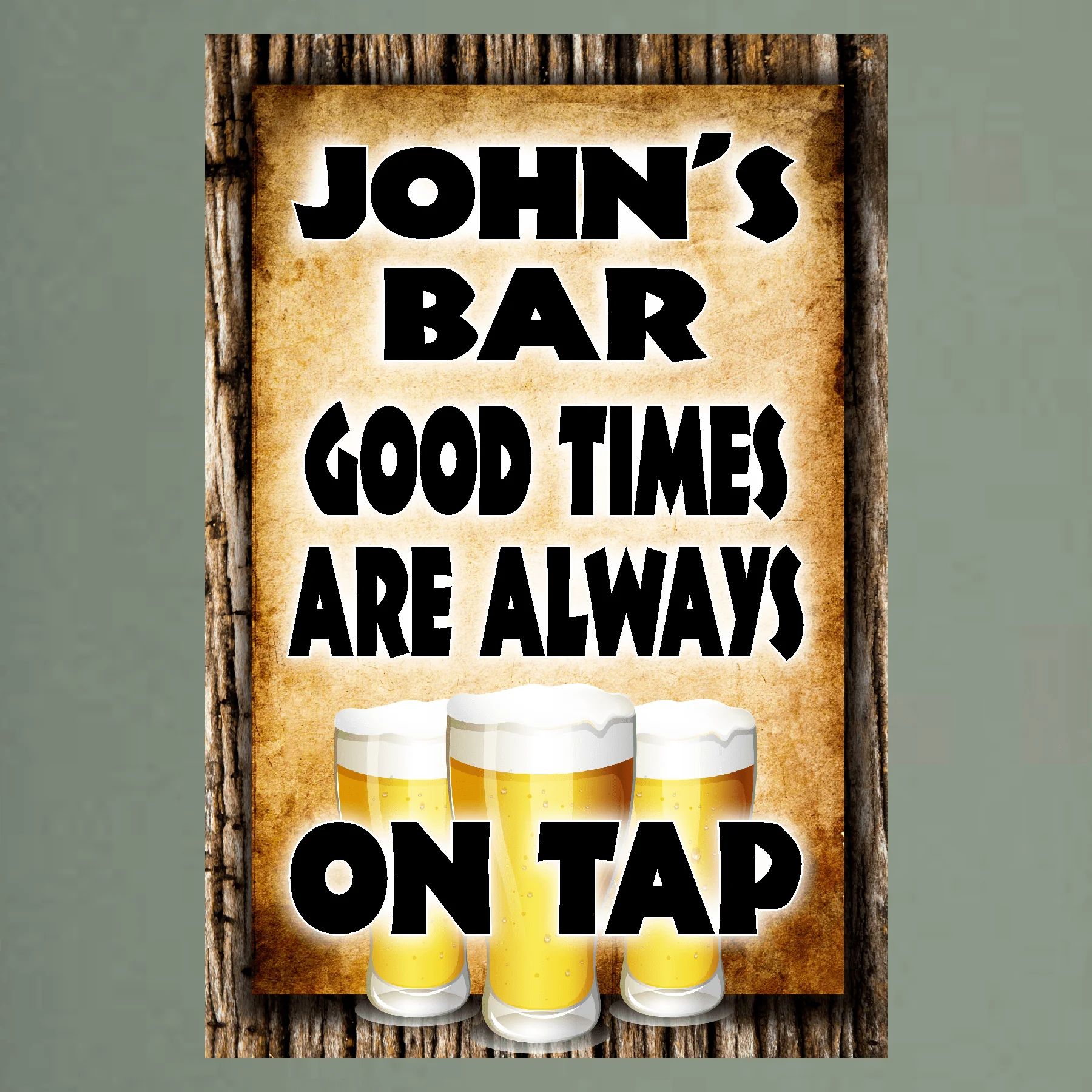 My Bar, Good Times Are Always On Tap (personalized) 3
