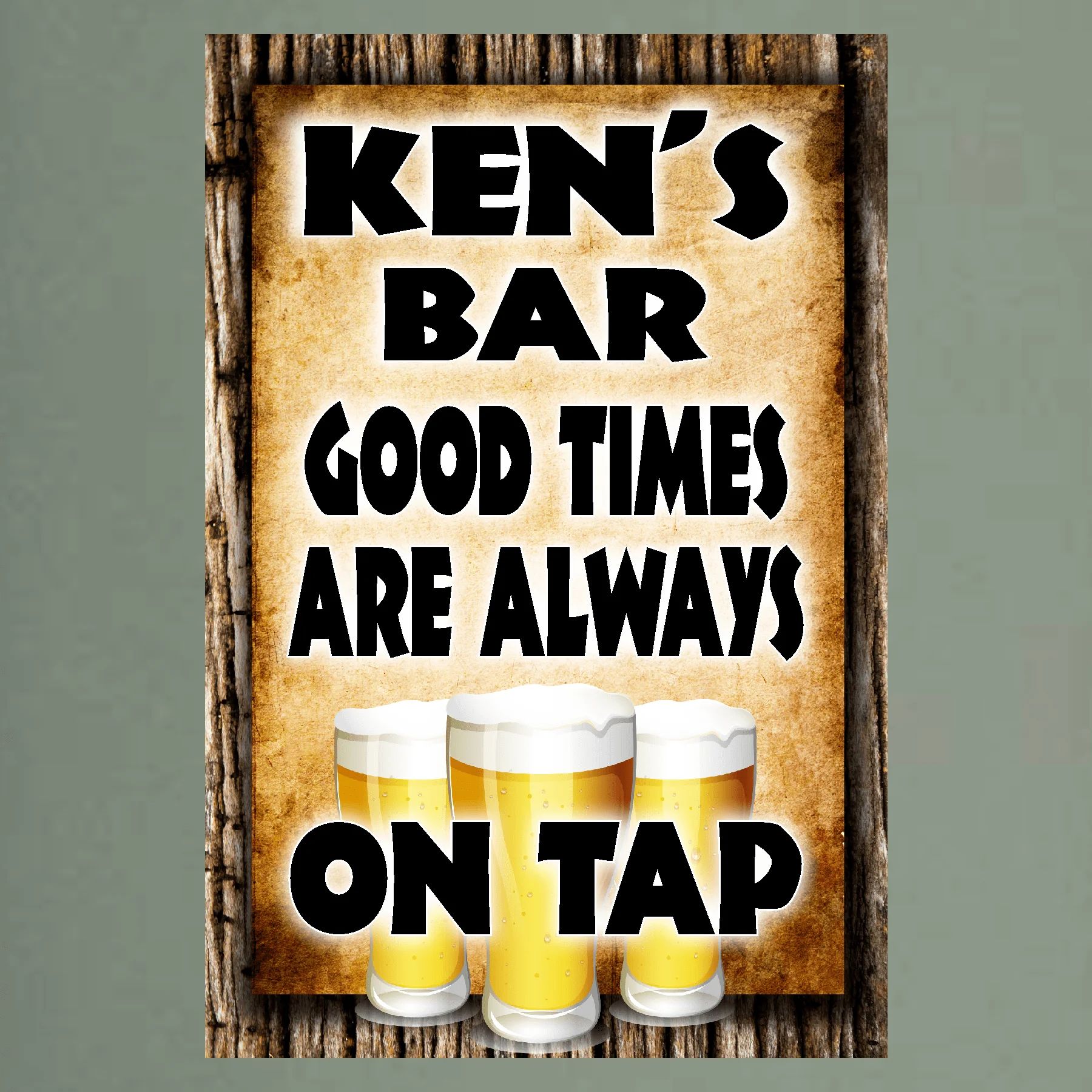 My Bar, Good Times Are Always On Tap (personalized) 5