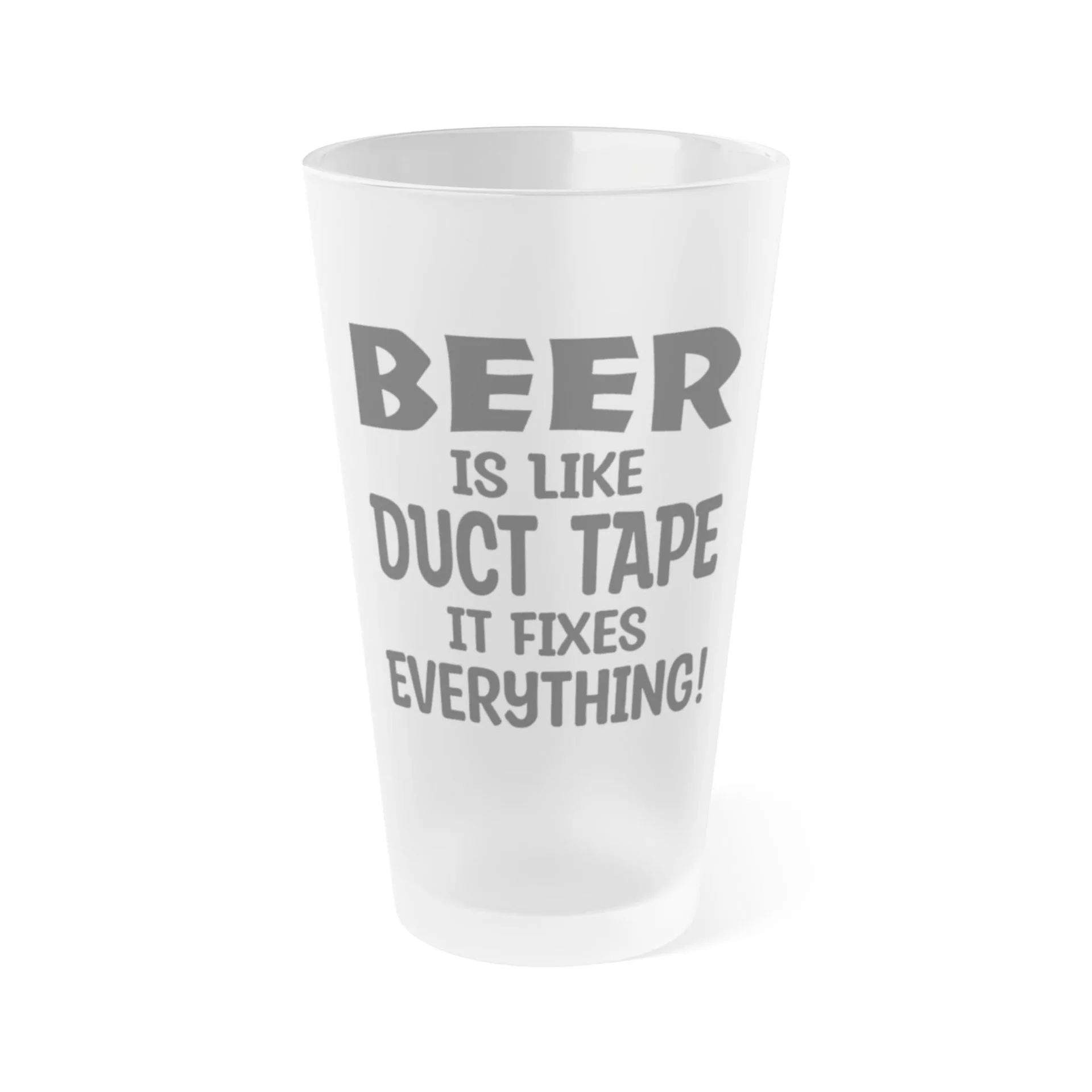 BEER Is Like Duct Tape, It Fixes Everything! 2