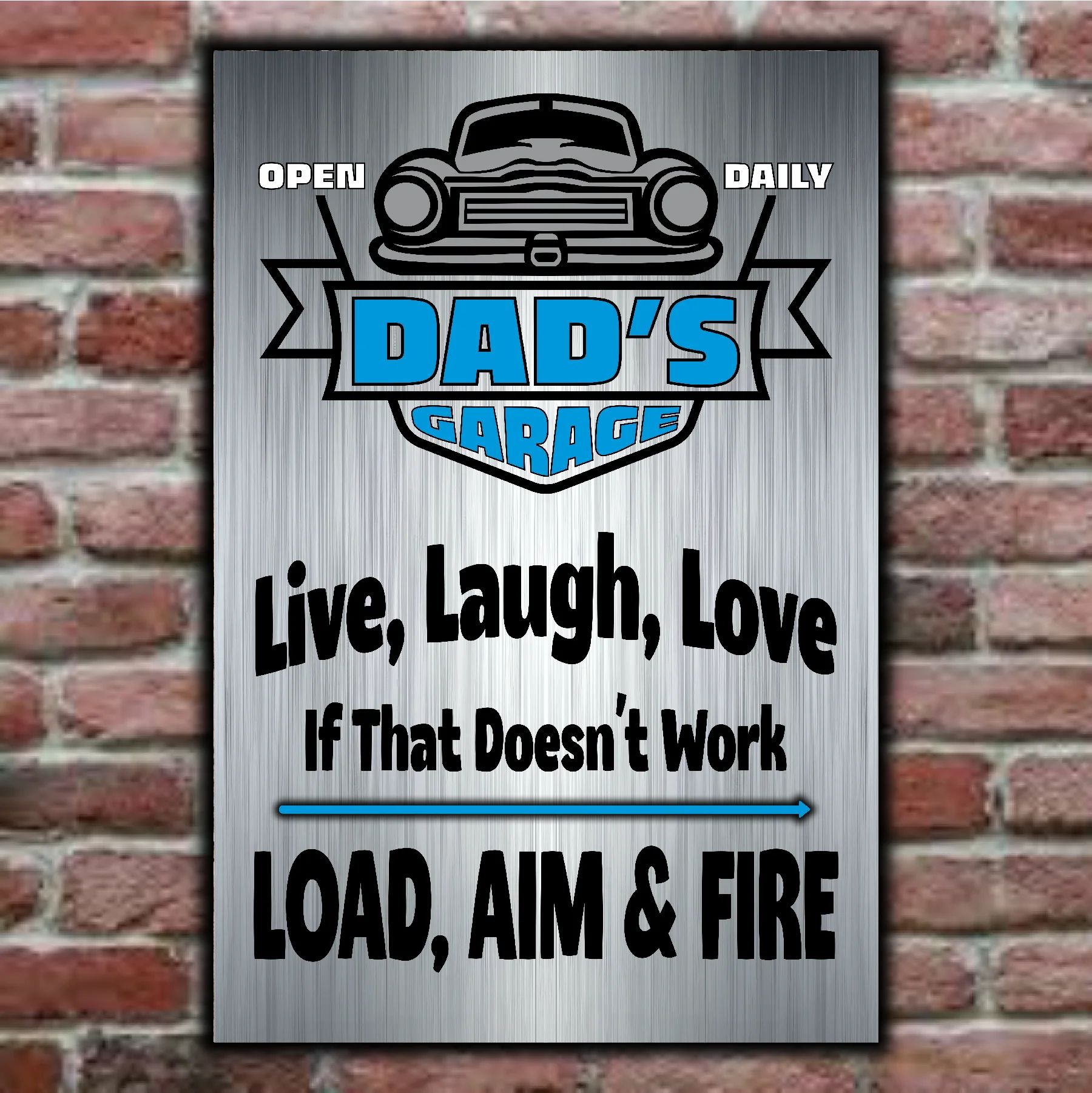 DAD's GARAGE ~ Live Laugh Love, Load Aim Fire 7