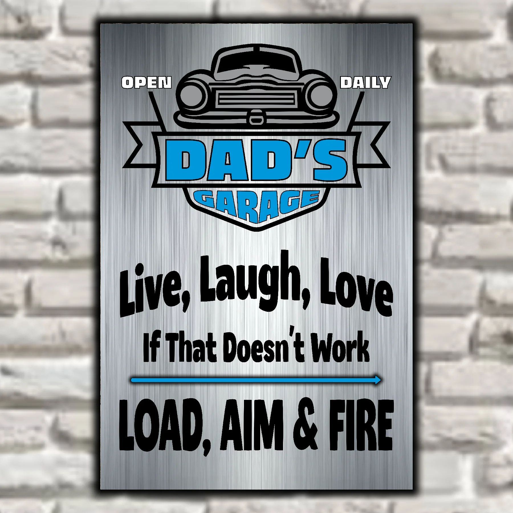 DAD's GARAGE ~ Live Laugh Love, Load Aim Fire 8