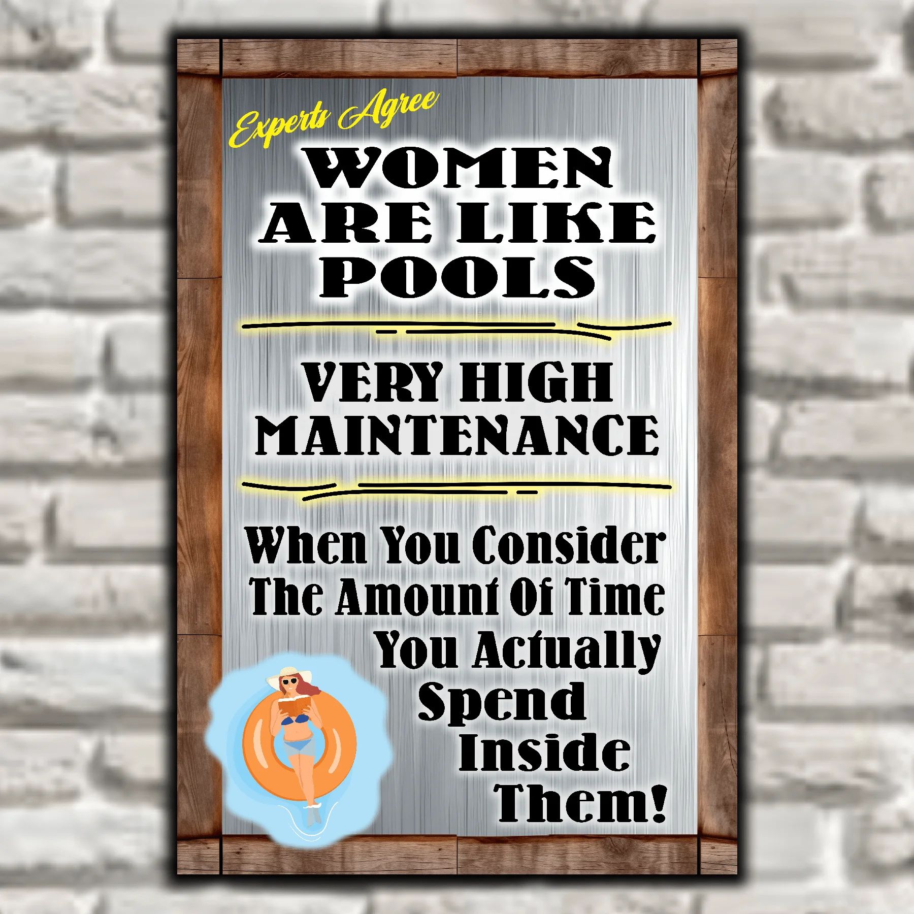 Women Are Like Pools, Very High Maintenance