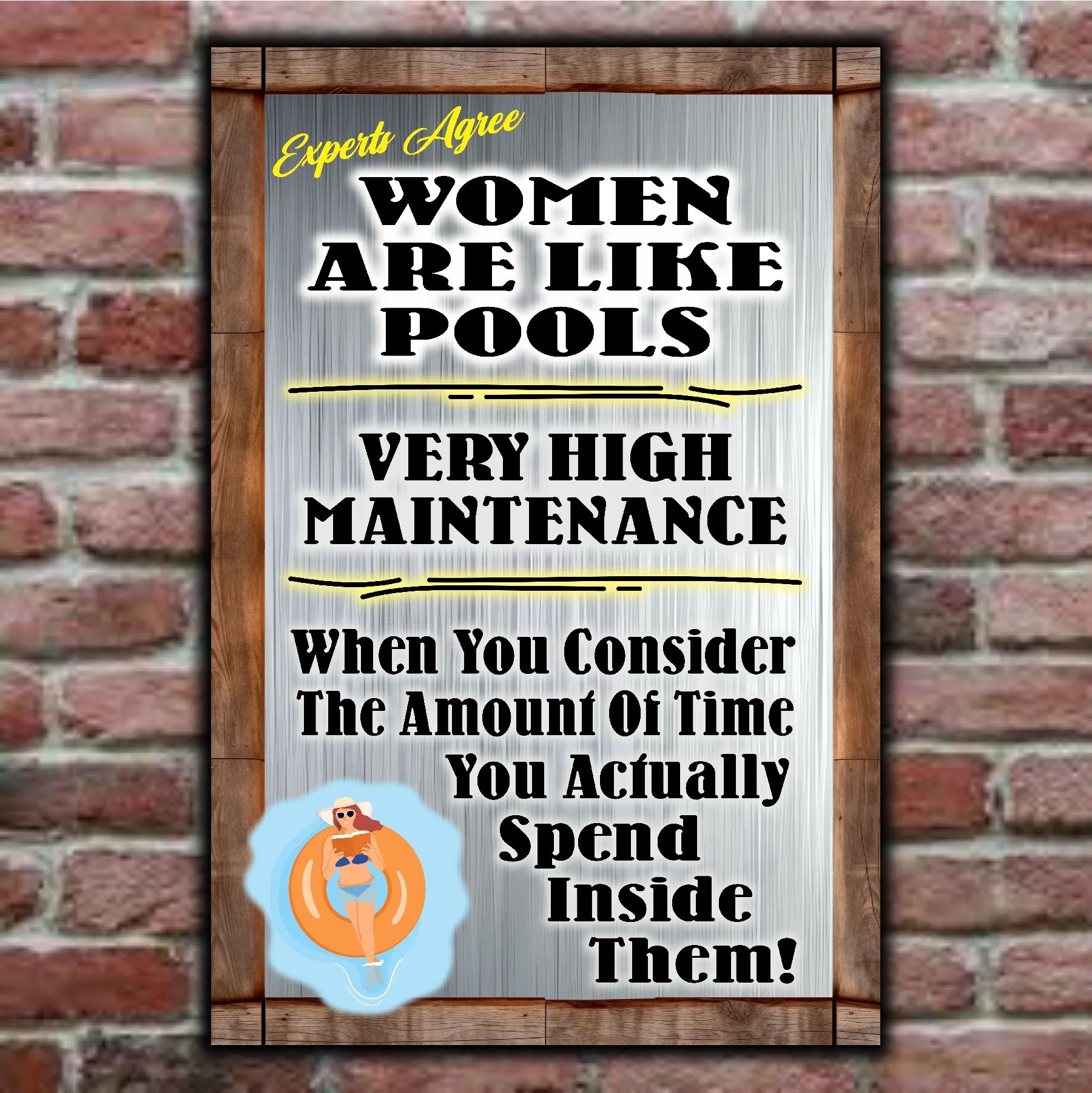 Women Are Like Pools, Very High Maintenance 5