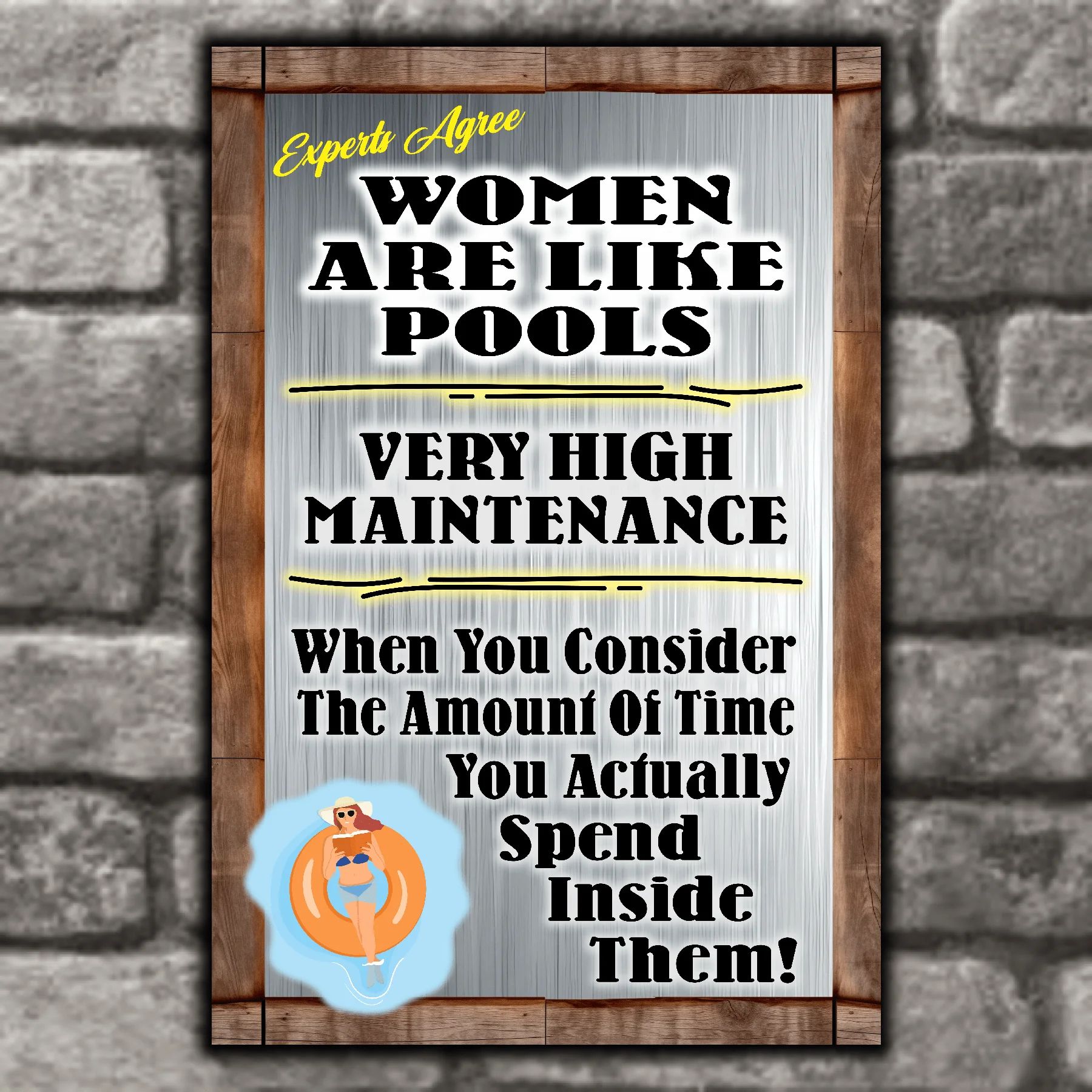 Women Are Like Pools, Very High Maintenance 7