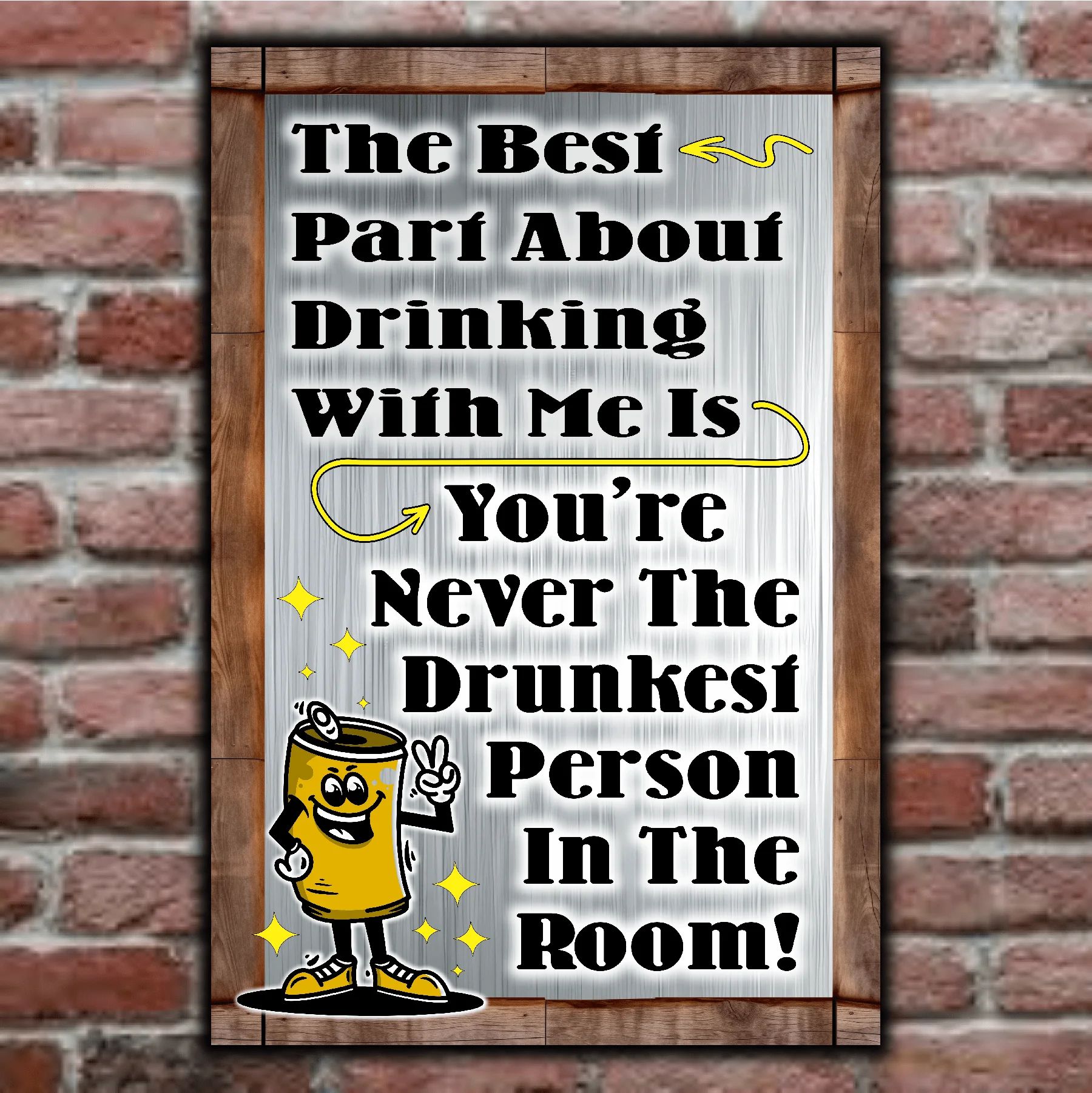 The Best Part About Drinking With Me Is