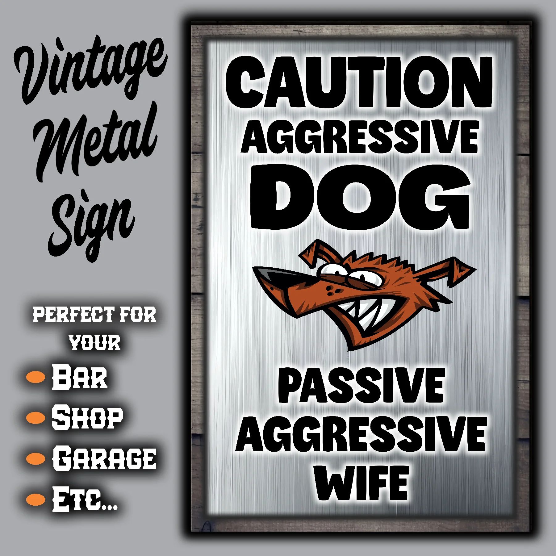 Caution Aggressive Dog - Passive Aggressive Wife 3