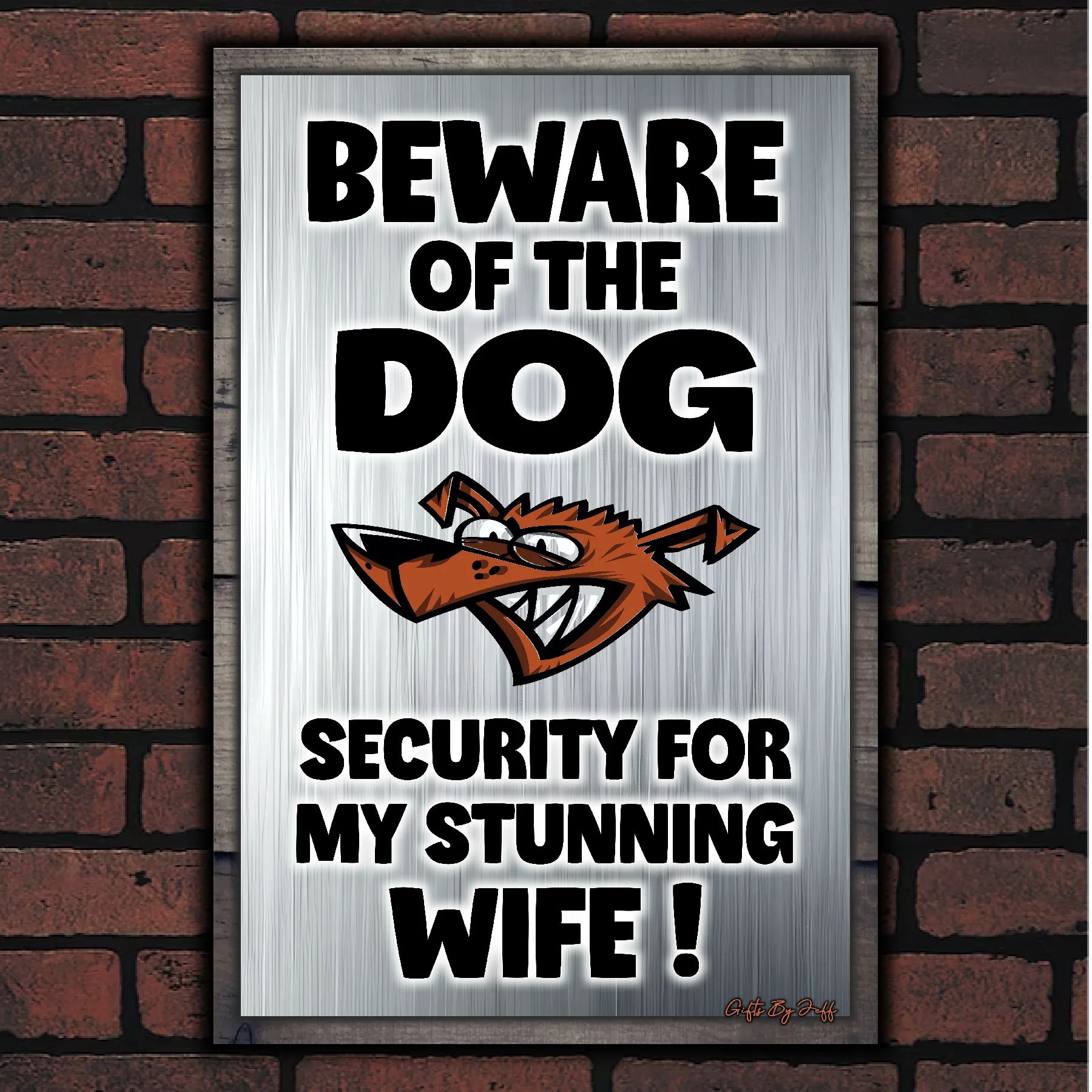 Beware Of The Dog ~ Security For My Stunning Wife ! 3