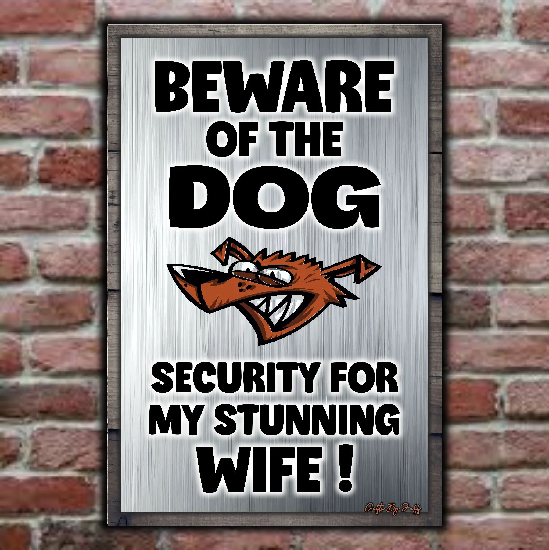 Beware Of The Dog ~ Security For My Stunning Wife ! 9