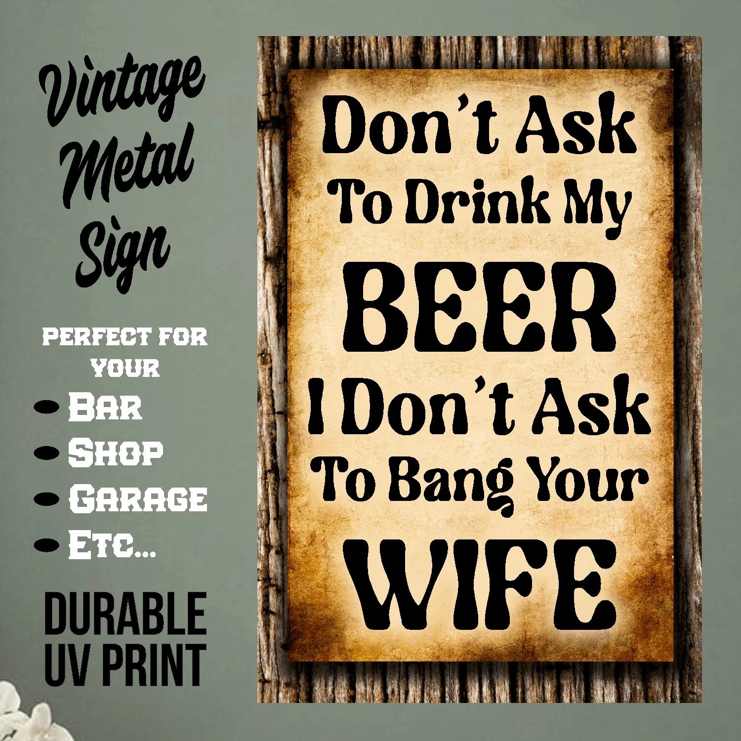 Don't Ask To Drink My Beer 2