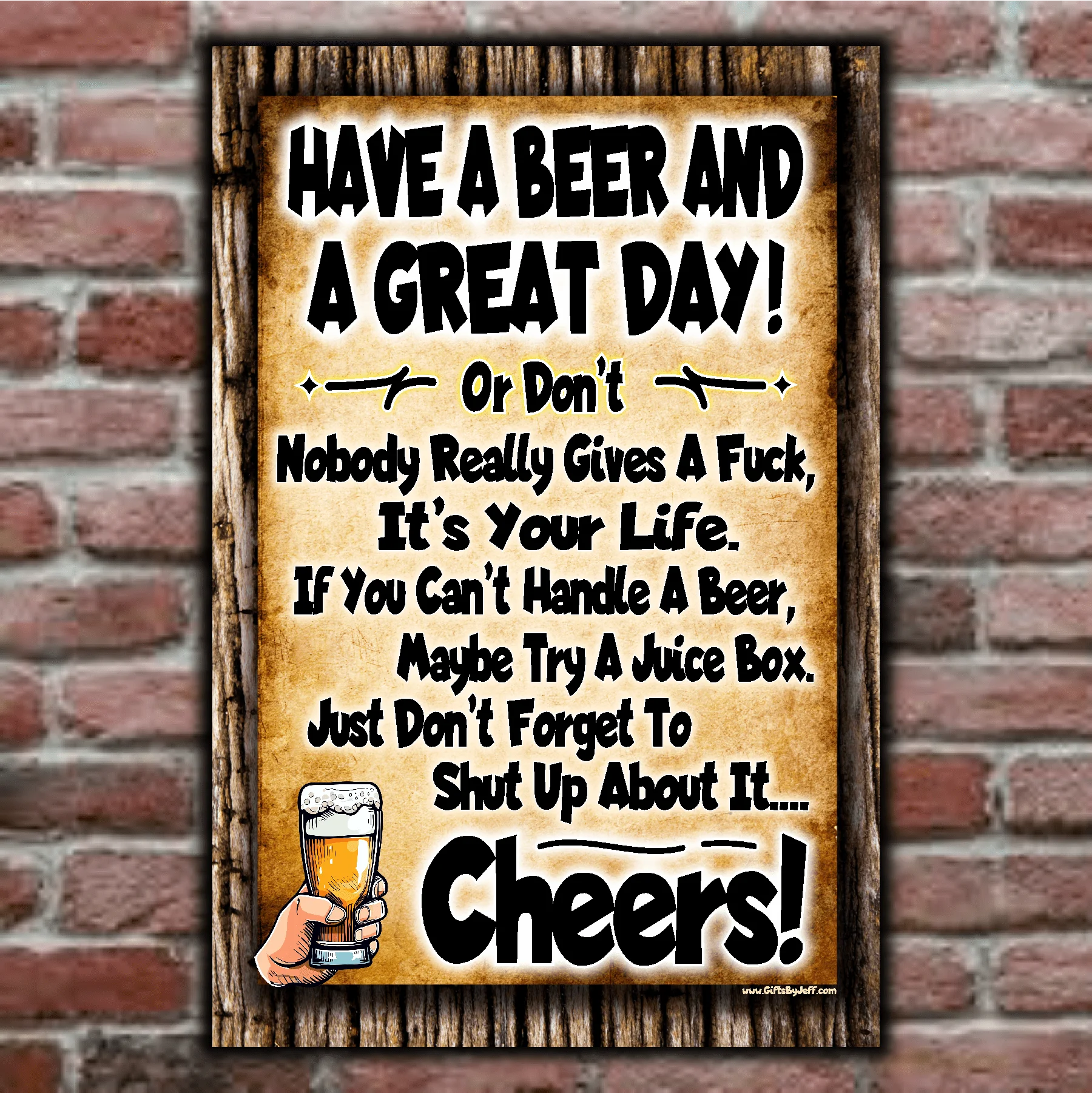 Have A Beer And A Great Day, Or Don't! Just Don't Forget To Shut Up About It 6