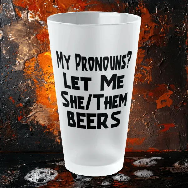 My Pronouns? Let Me She/Them Beers