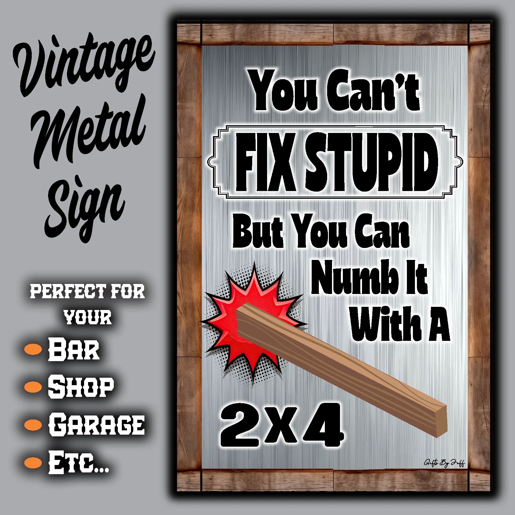You Can't Fix Stupid With A 2x4 10