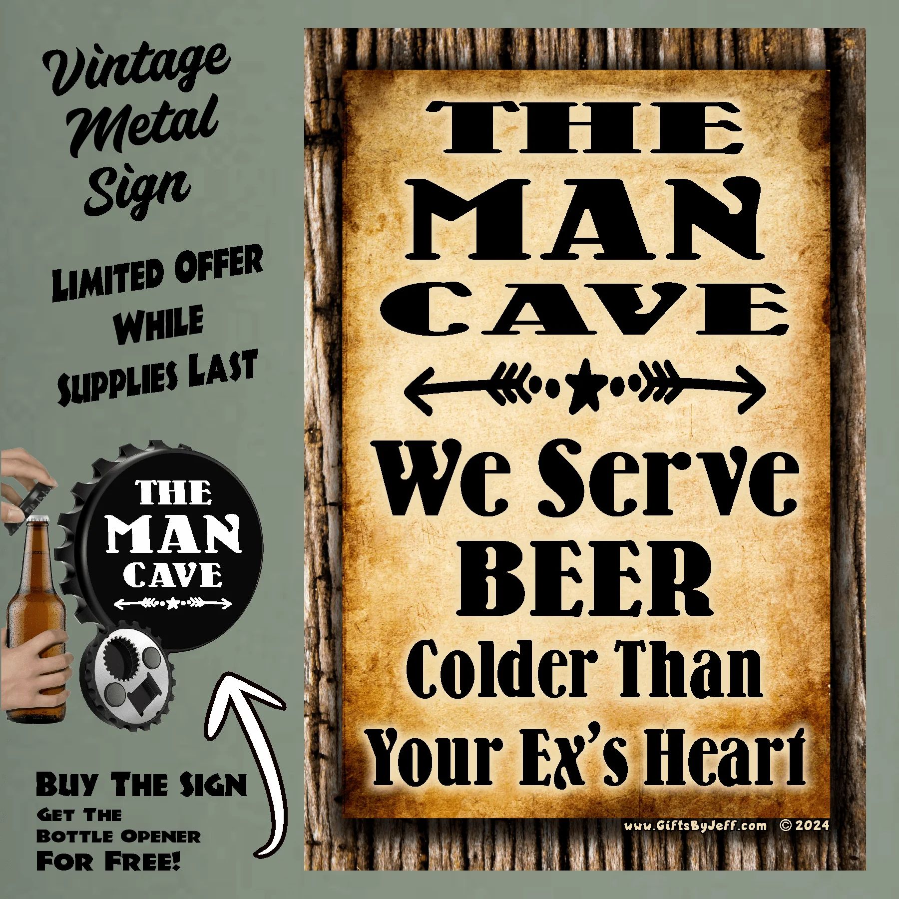 Man Cave, We Serve Beer Colder Than Your Ex's Heart FBO