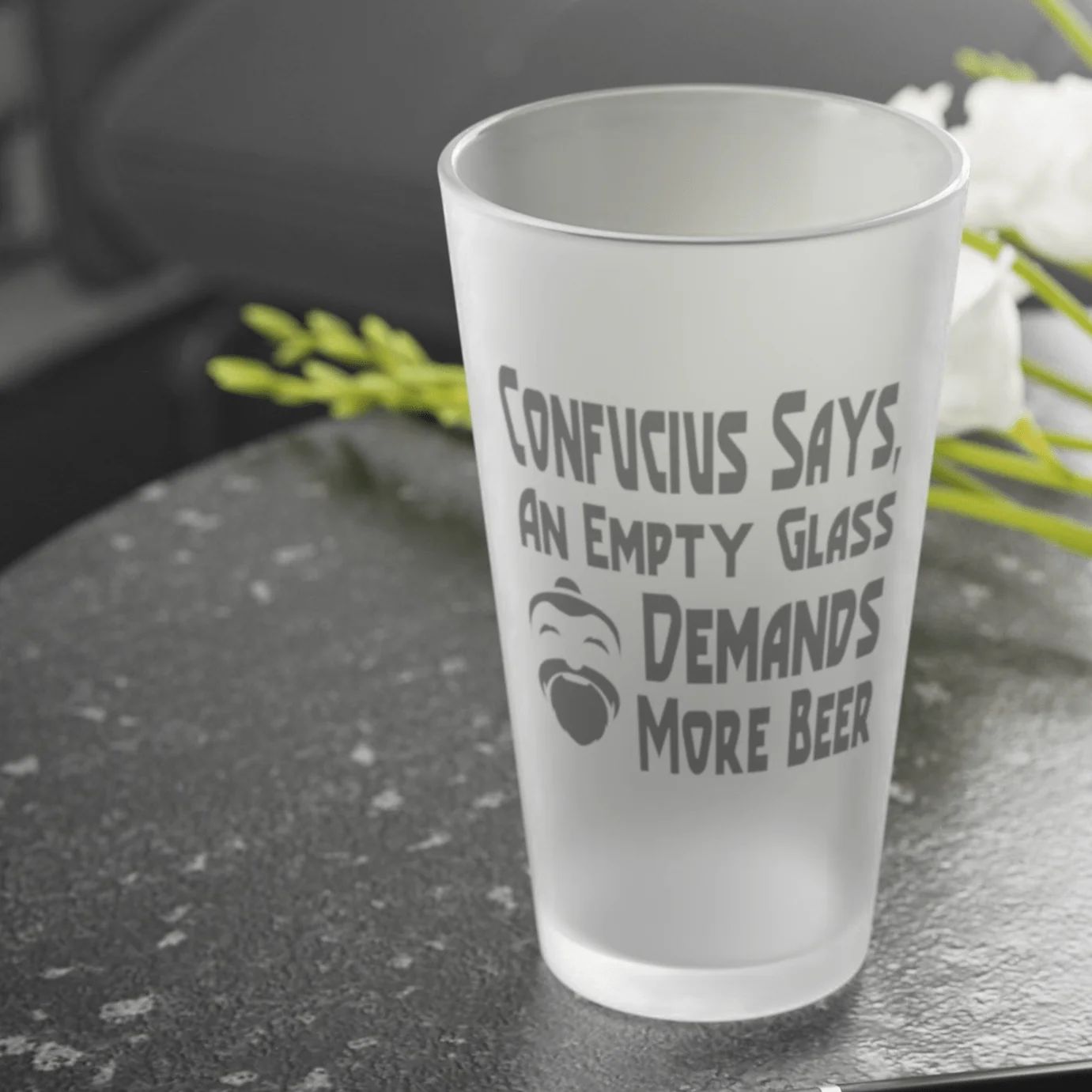 Confucius Says, An Empty Glass Demands More Beer 2