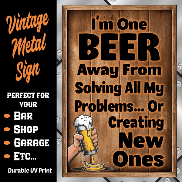 One Beer Away From Creating New Problems