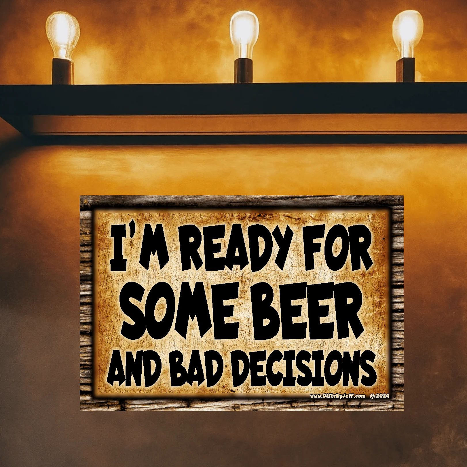 I'm Ready For Some BEER And Bad Decisions FBO 5