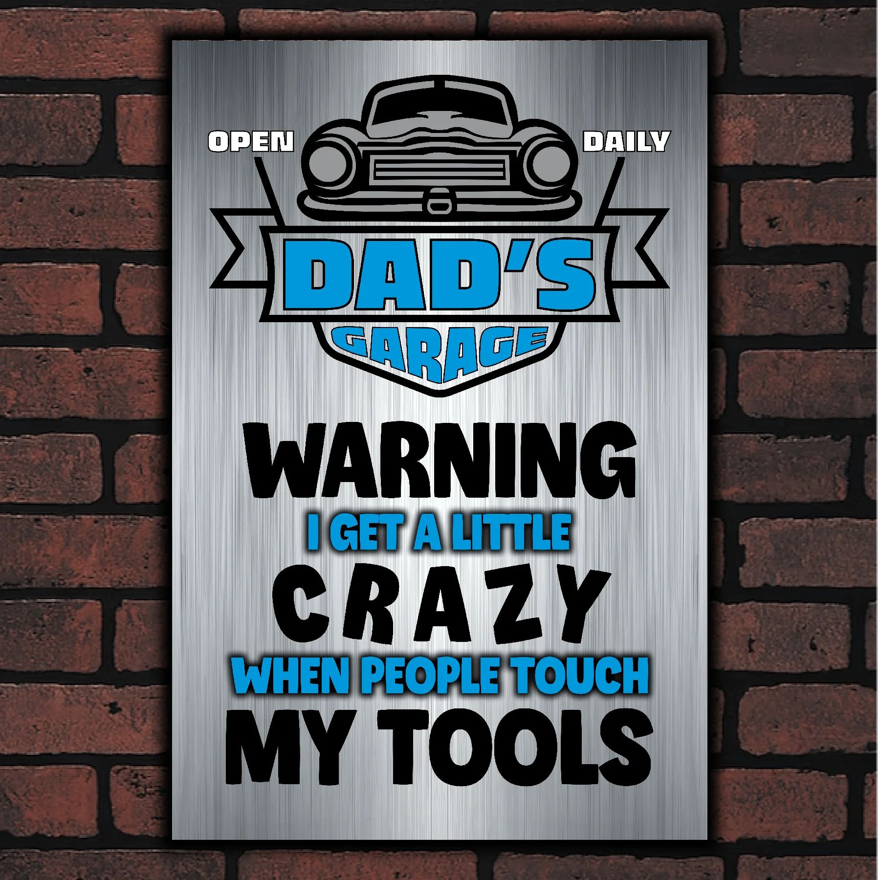 DAD's GARAGE ~ I Get Crazy When People Touch My Tools