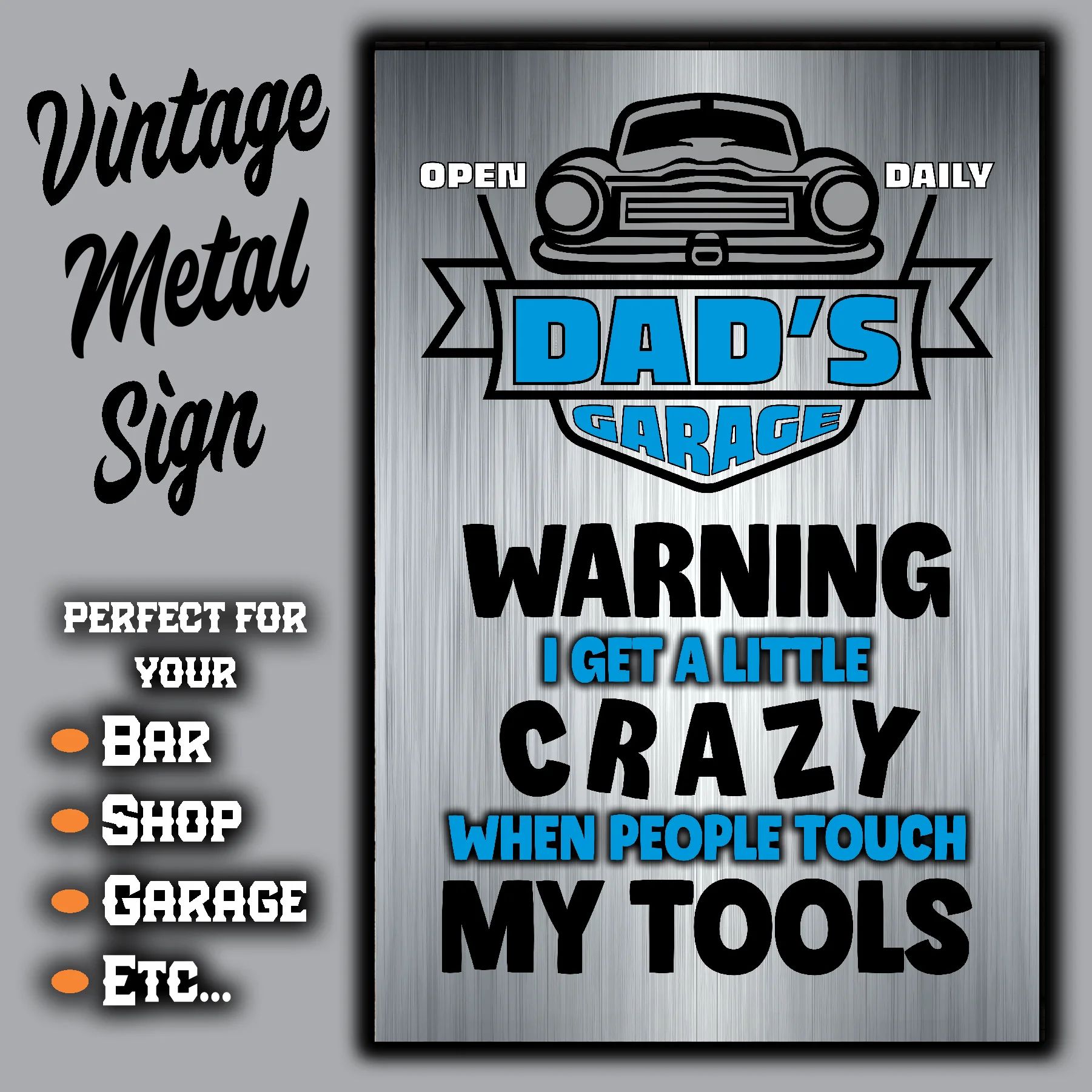 DAD's GARAGE ~ I Get Crazy When People Touch My Tools 3