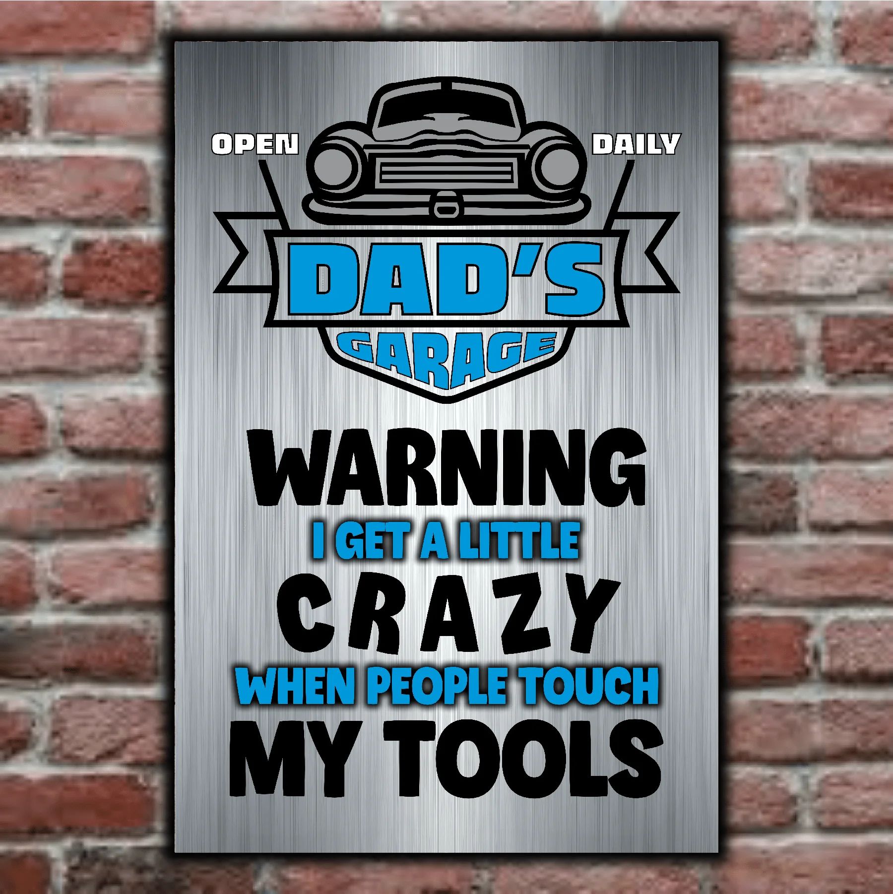 DAD's GARAGE ~ I Get Crazy When People Touch My Tools 5