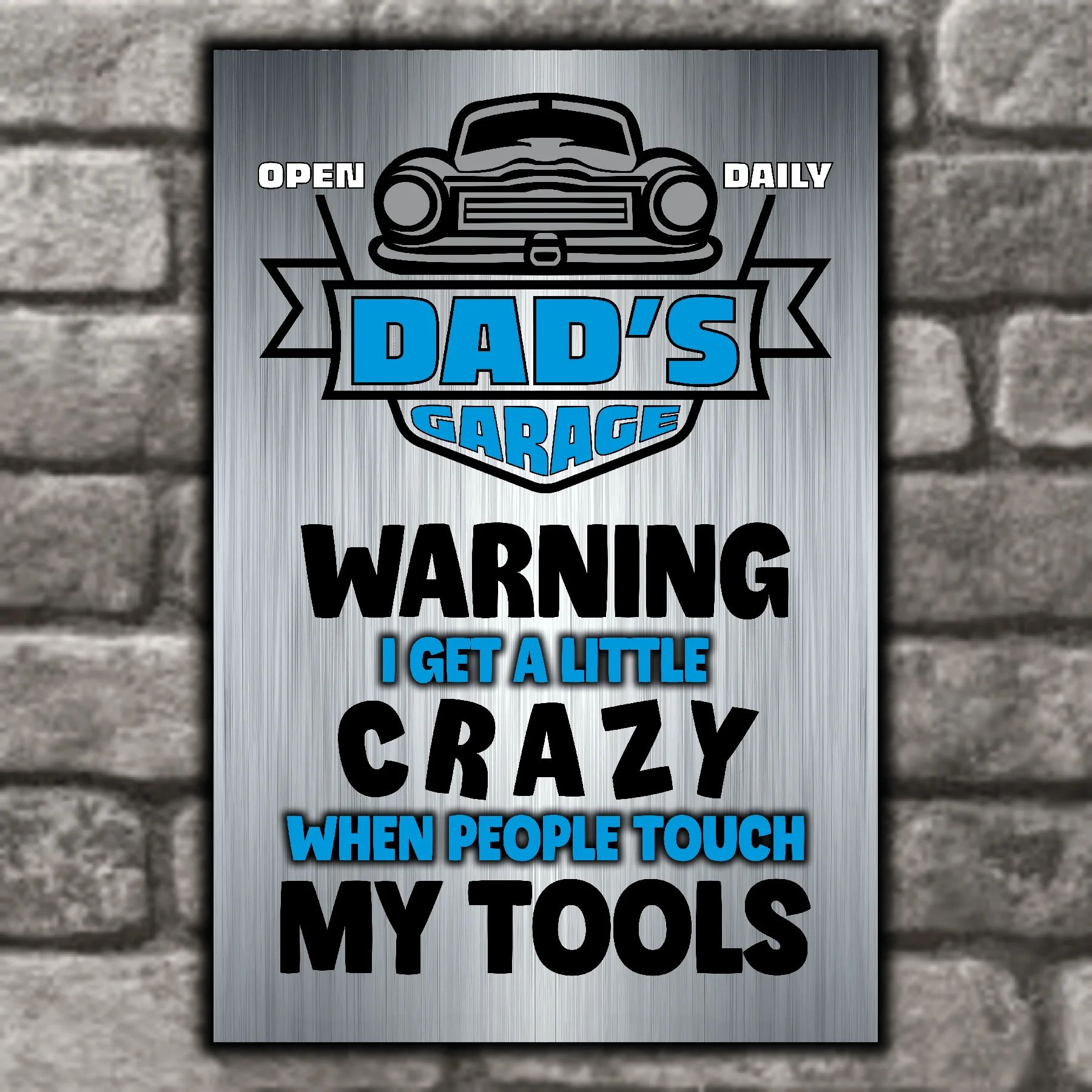 DAD's GARAGE ~ I Get Crazy When People Touch My Tools 7