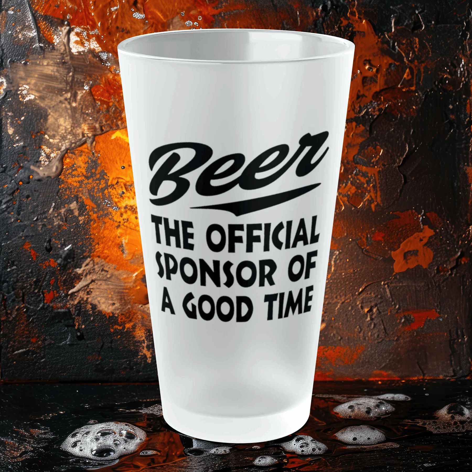 BEER The Official Sponsor Of A Good Time