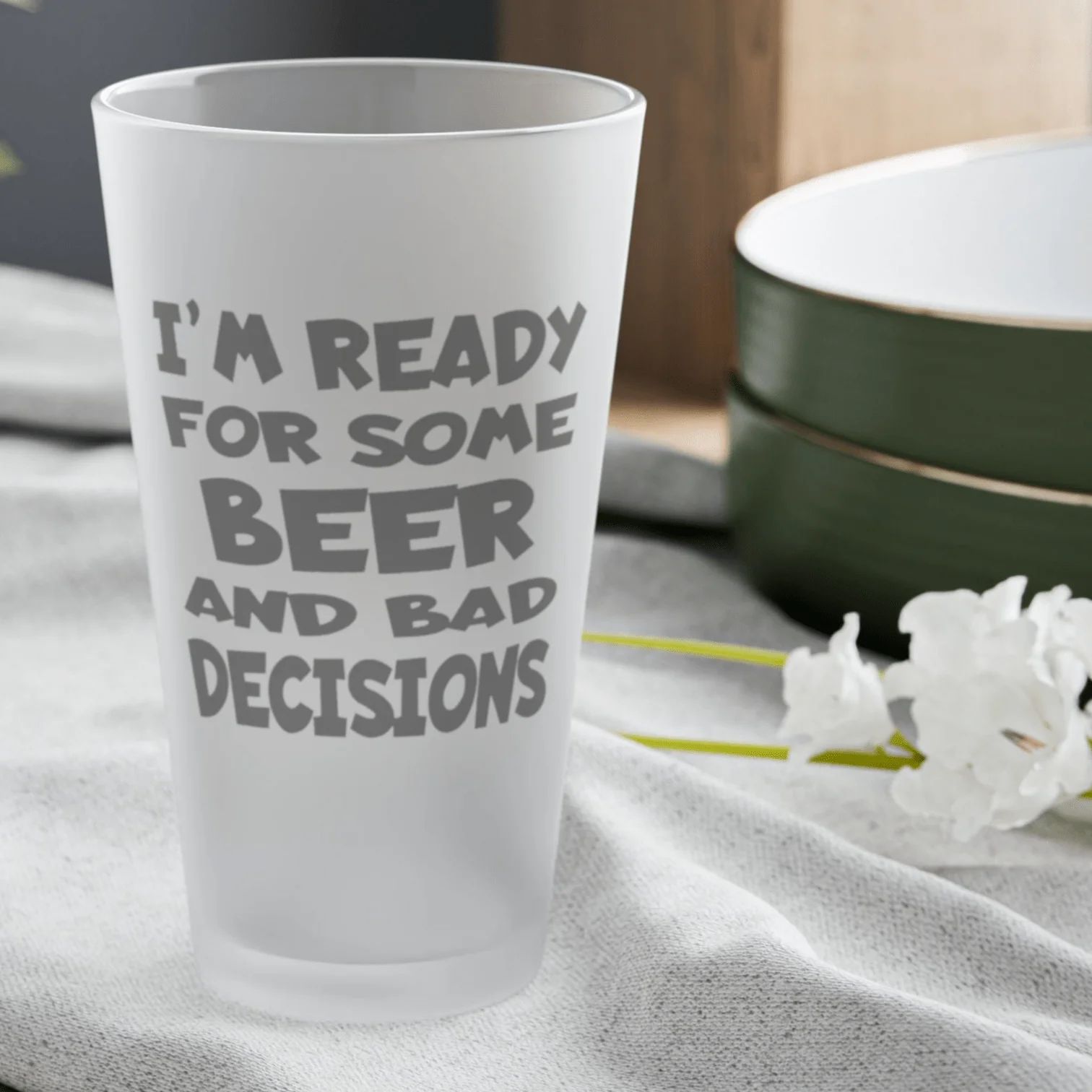 I'm Ready For Some BEER and BAD DECISIONS 2