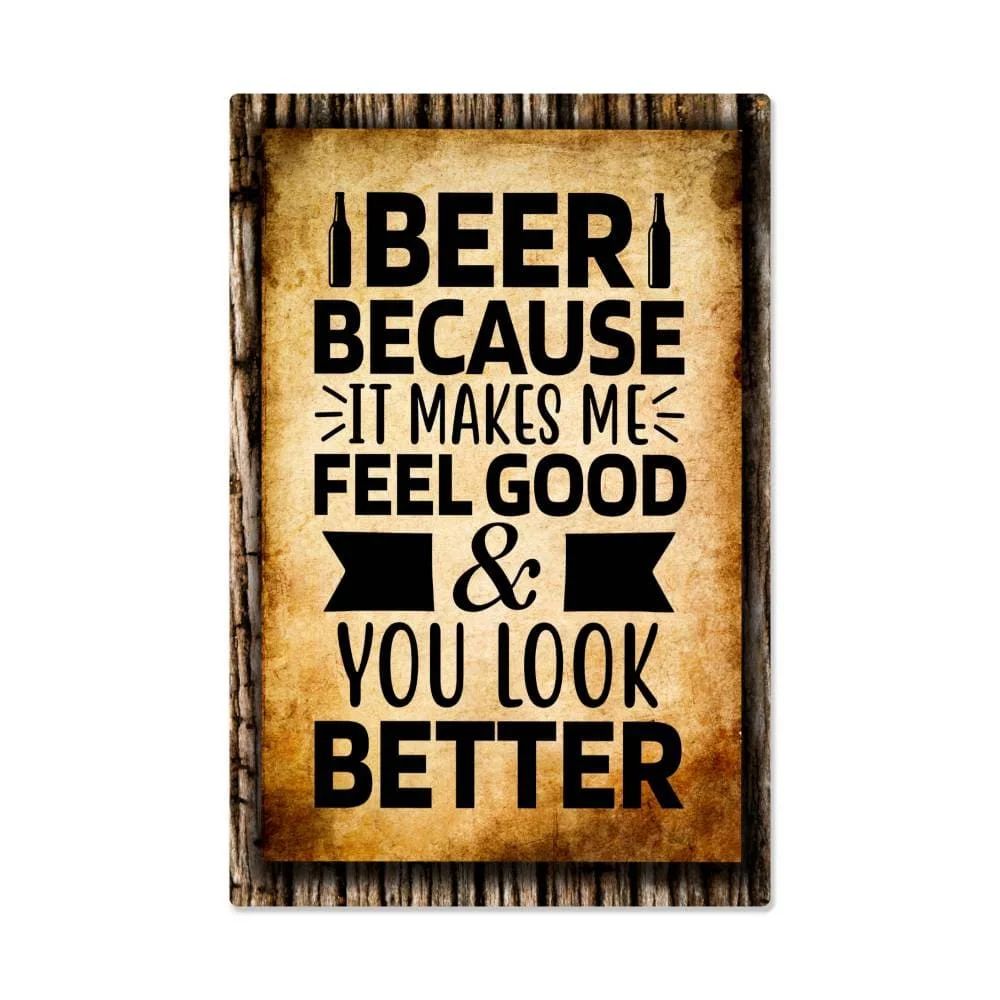 BEER, Because It Makes You Look Better 2