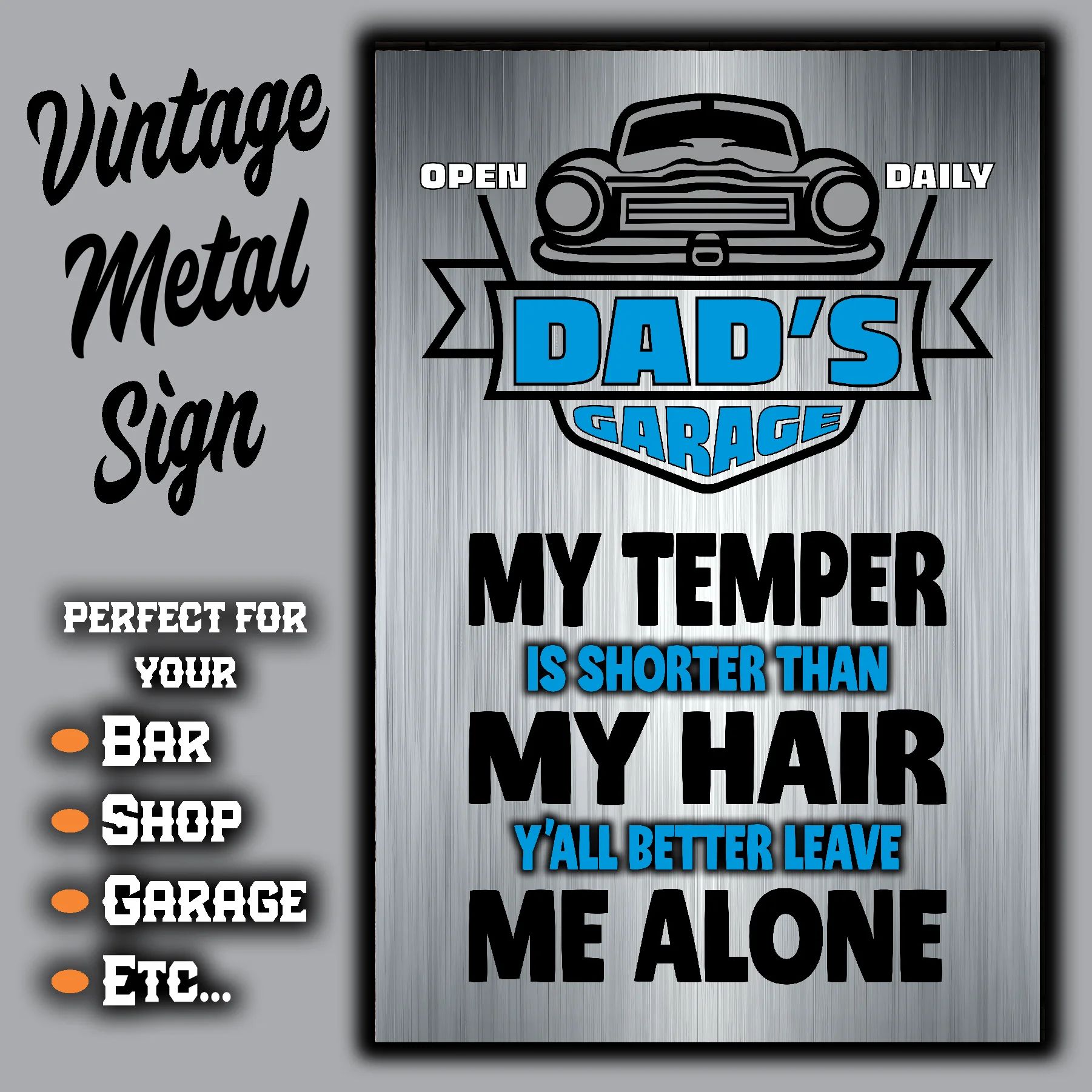DAD's GARAGE ~ My Temper Is Short, Y'all Better Leave Me Alone 3