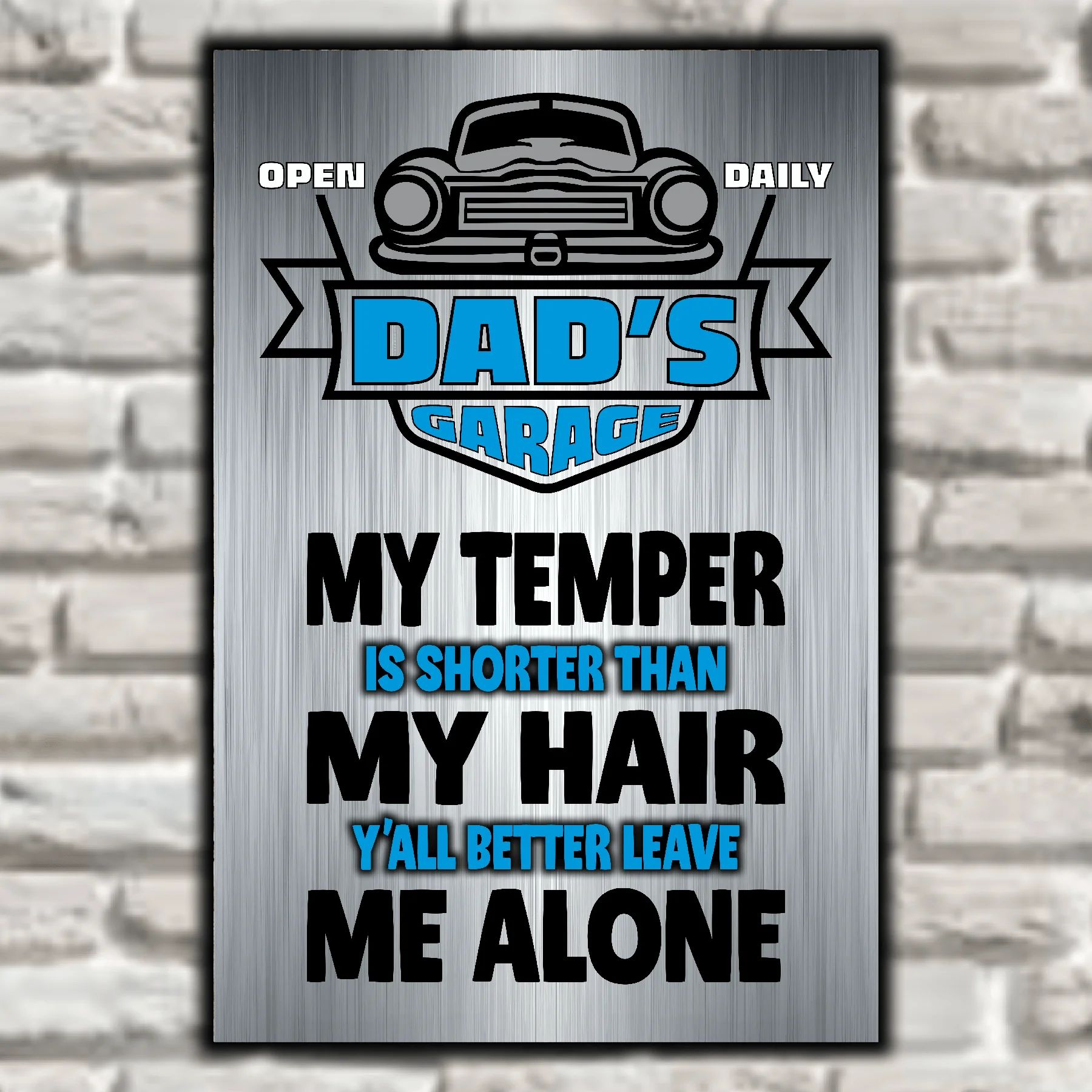 DAD's GARAGE ~ My Temper Is Short, Y'all Better Leave Me Alone 5