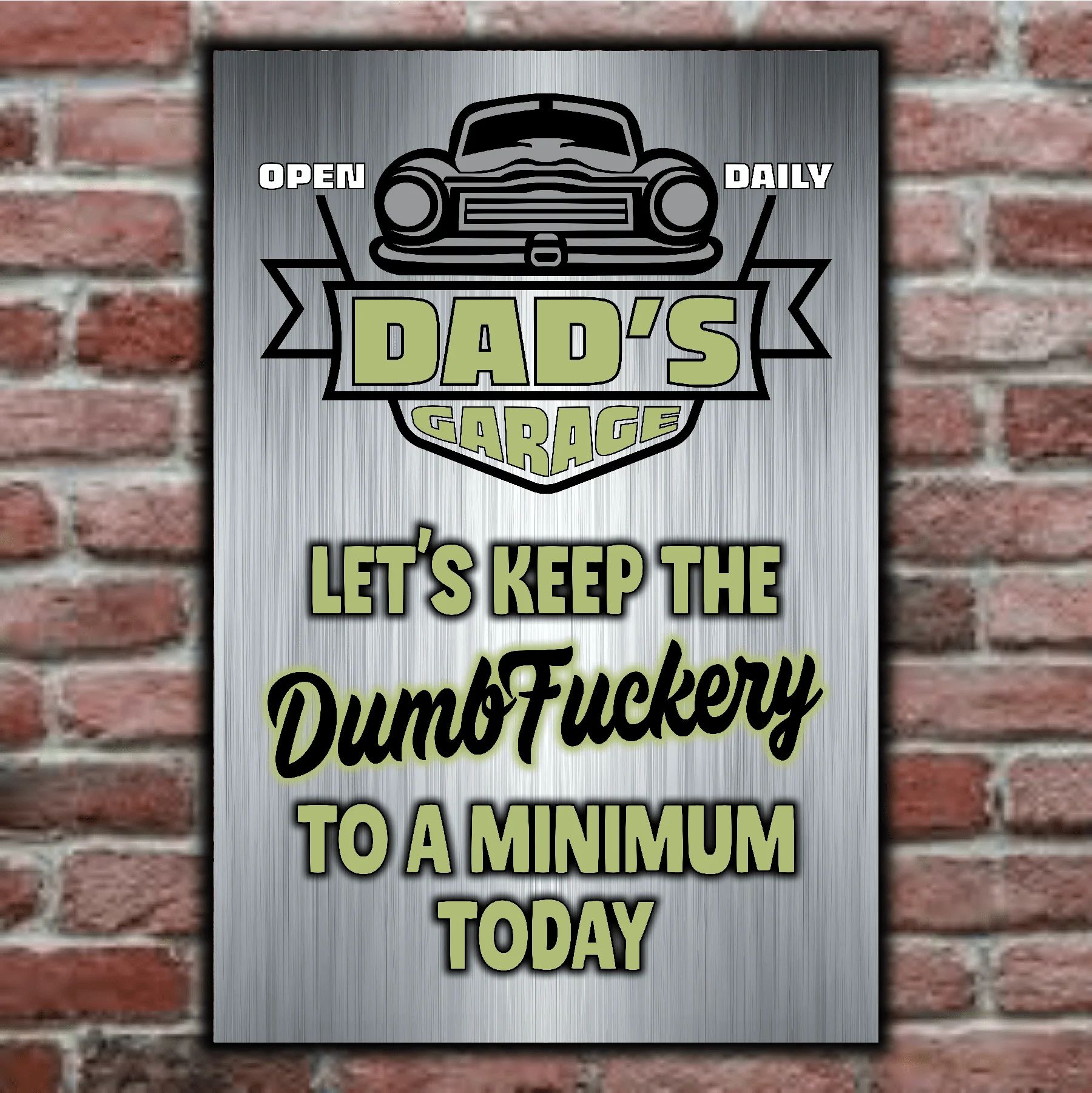 DAD's GARAGE ~ Let's Keep The DumbFuckery To A Minimum Today 7