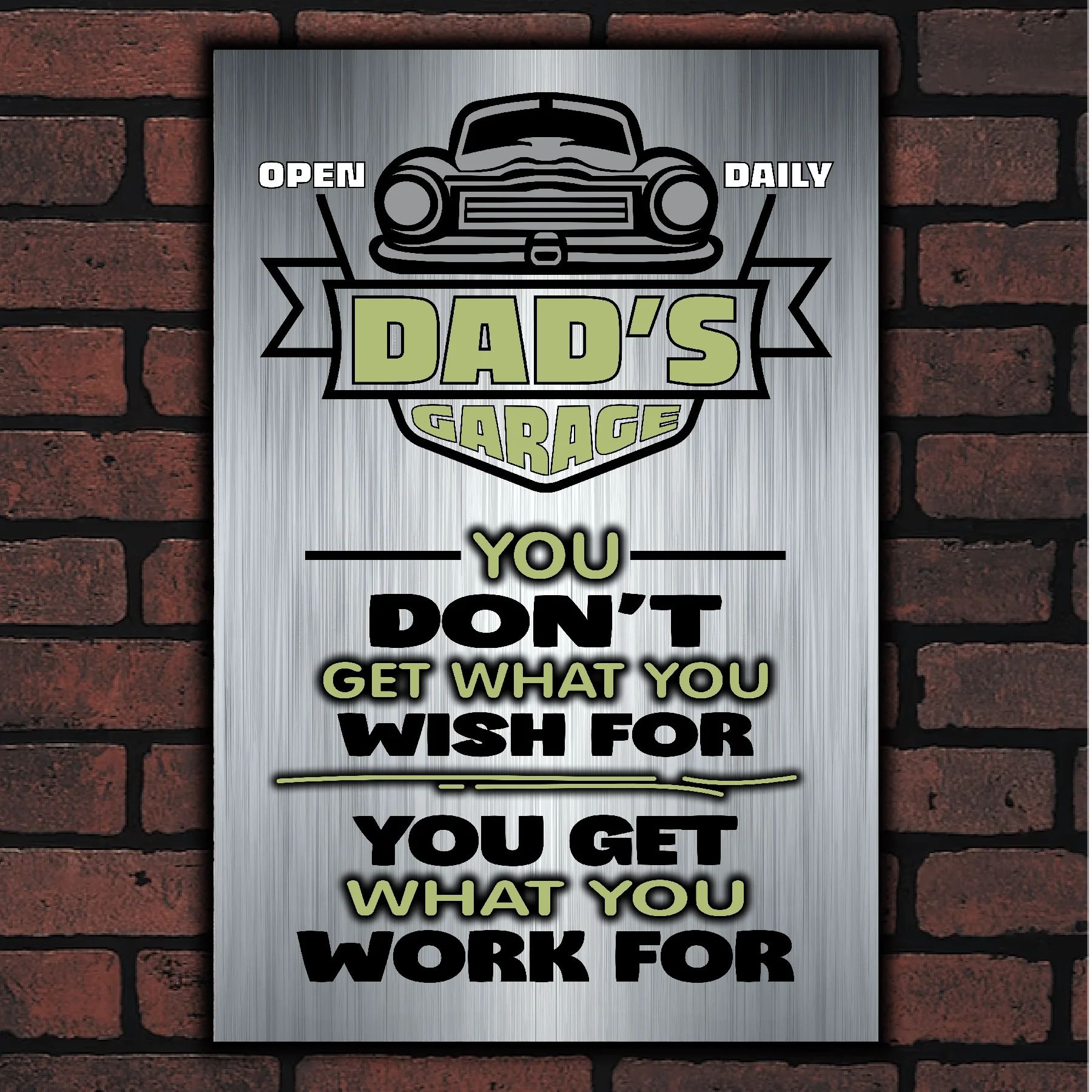 DAD's GARAGE ~ You Get What You Work For