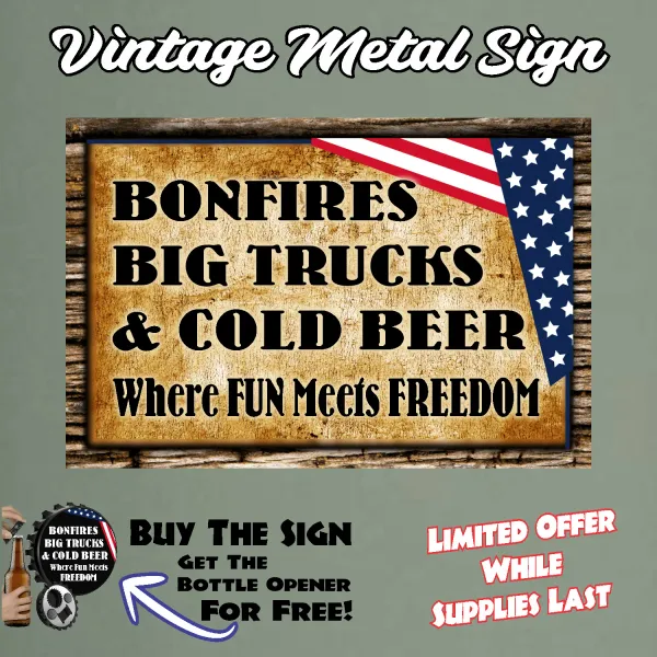 Bonfires, Big Trucks & Cold Beer. Where Fun Meets FREEDOM FBO