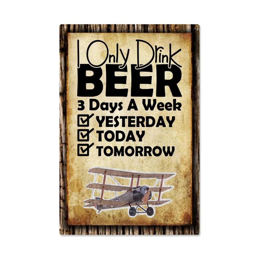 I Only Drink Beer 3 Days A Week 2