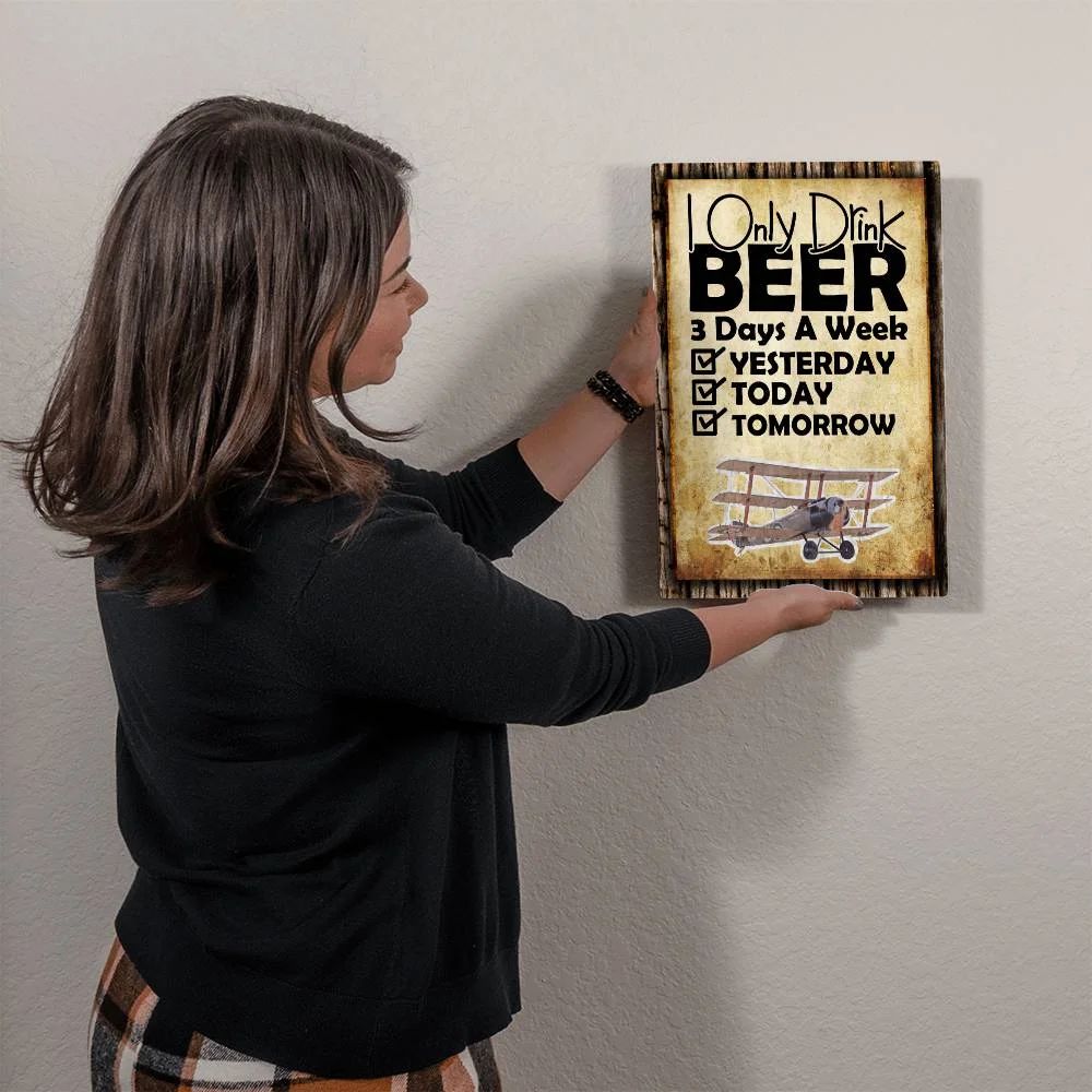 I Only Drink Beer 3 Days A Week 3
