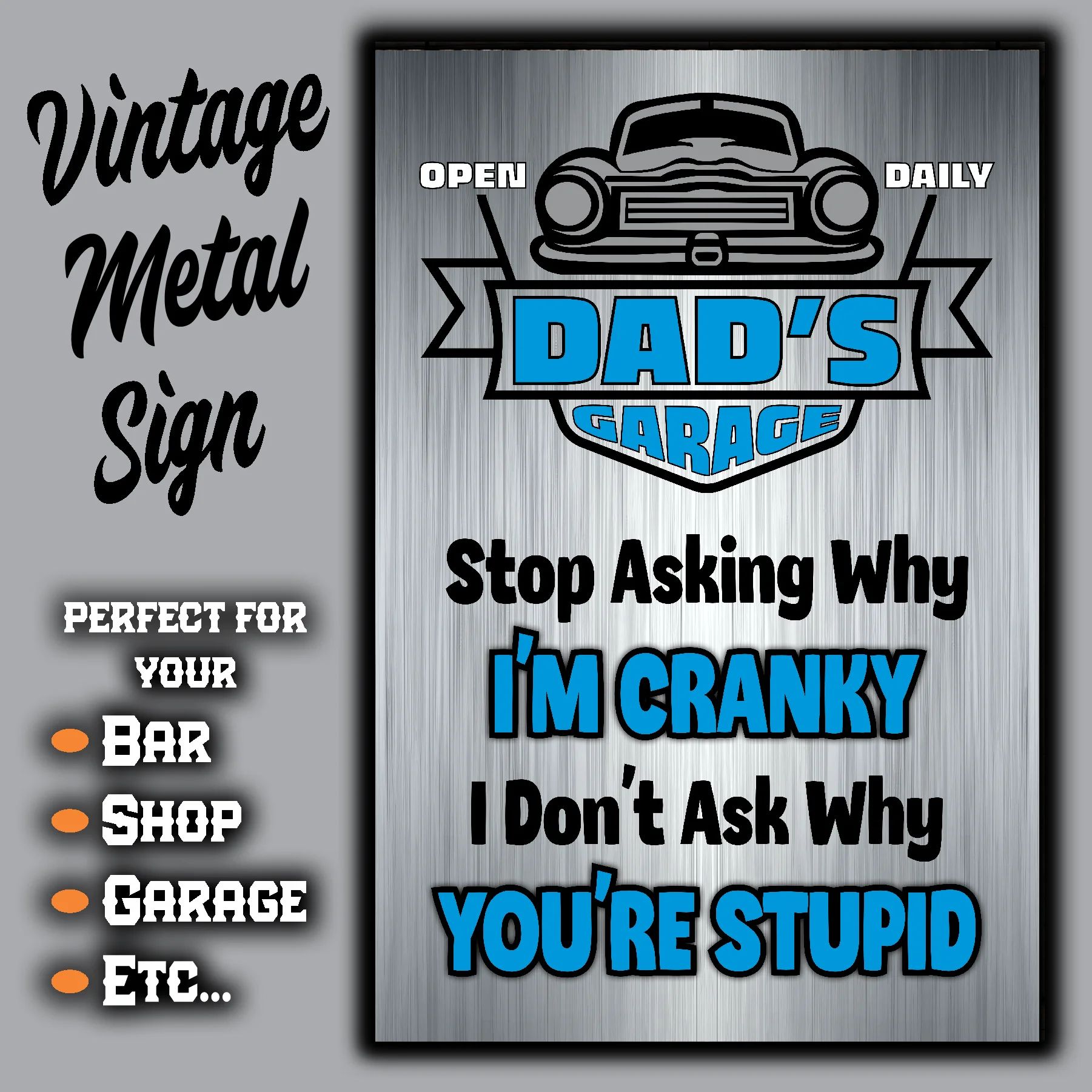 DAD's GARAGE ~ I Don't Ask Why You're Stupid 3