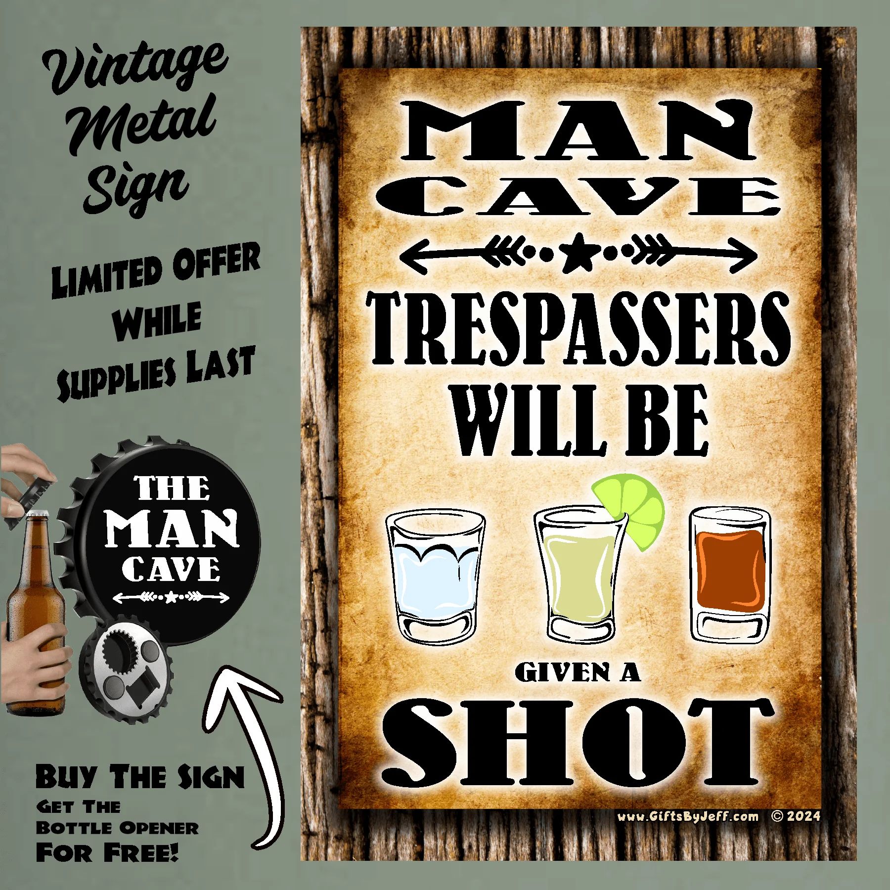 Man Cave, Trespassers Will Be Given A Shot FBO
