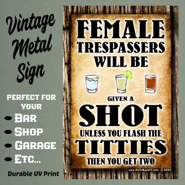 Female Trespassers Will Be Given A Shot