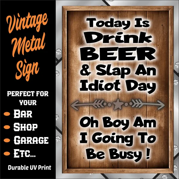 Drink Beer, Slap Idiot