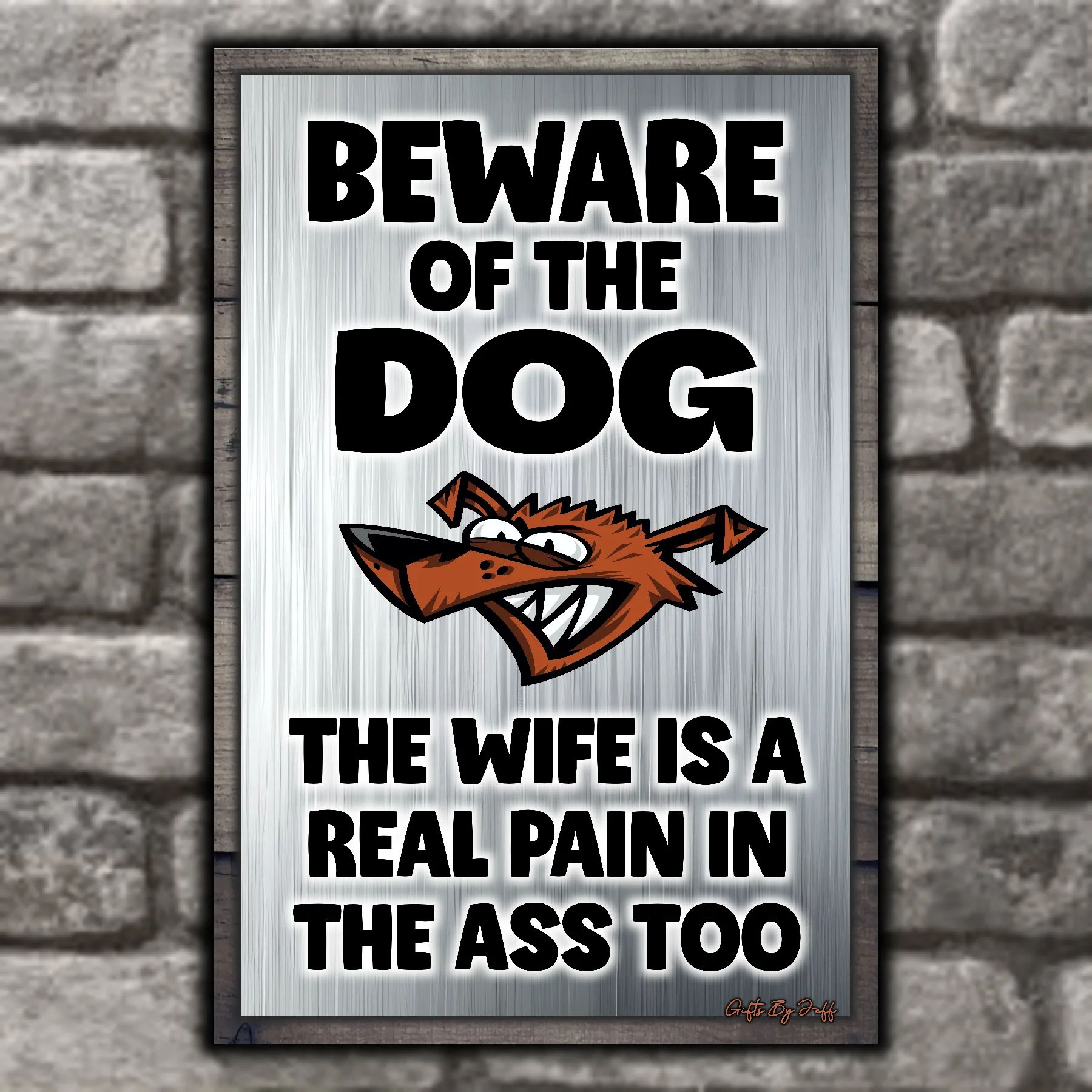 Beware Of The Dog ~ The Wife Is A Real Pain In The Ass Too 5