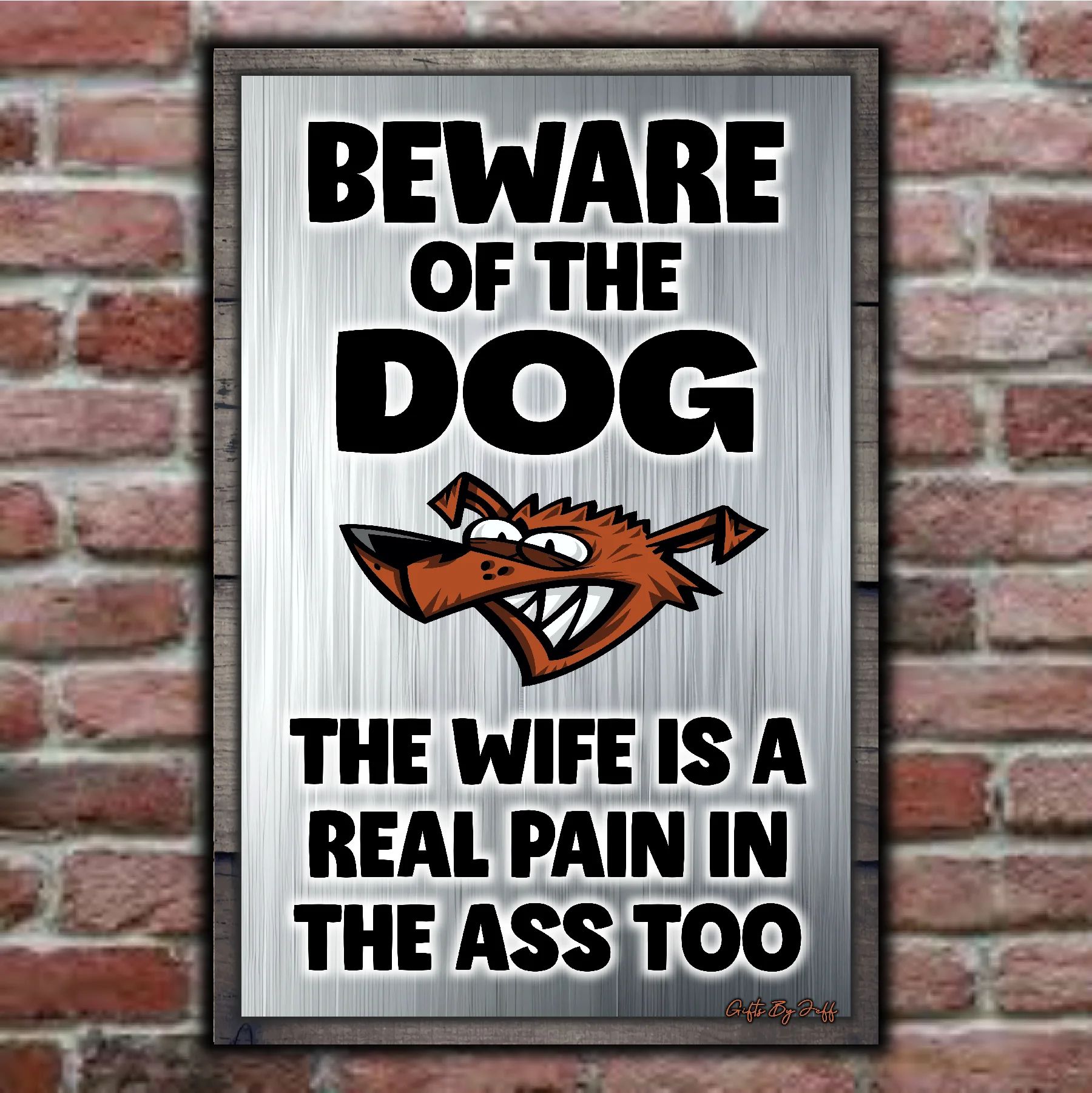 Beware Of The Dog ~ The Wife Is A Real Pain In The Ass Too 9