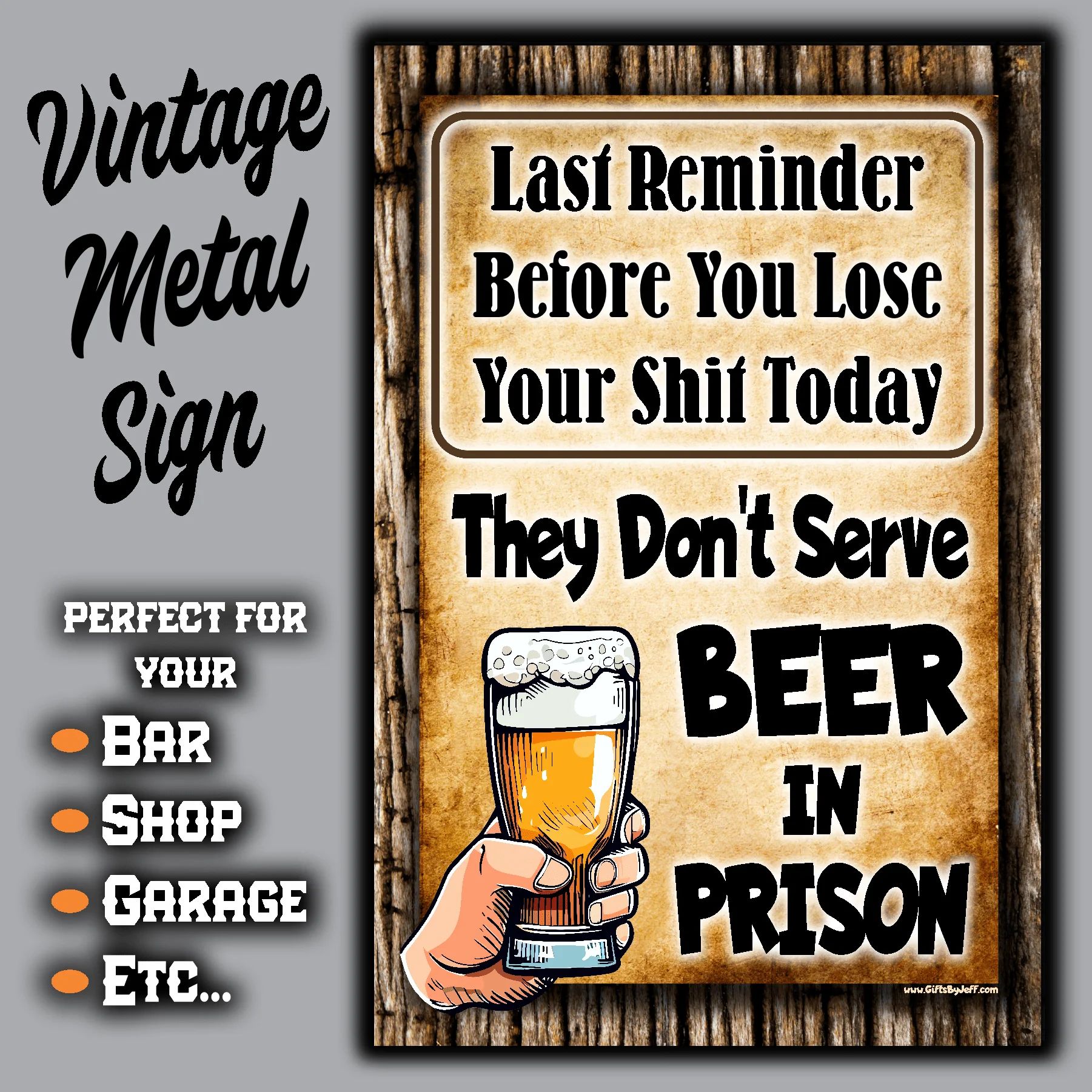 Last Reminder, They Don't Serve Beer In Prison