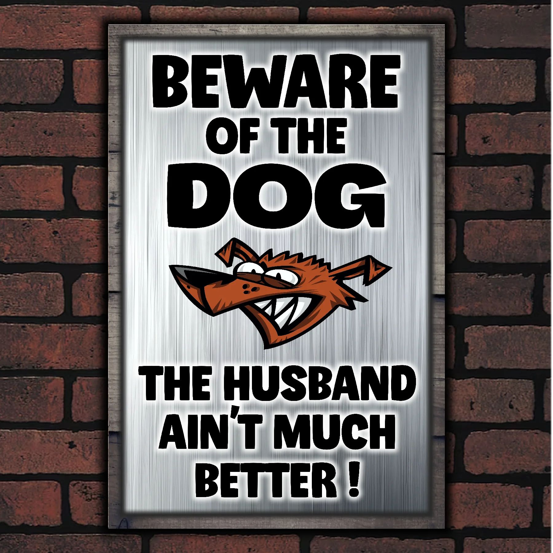 Beware Of The Dog ~ The Husband Ain't Much Better ! 9