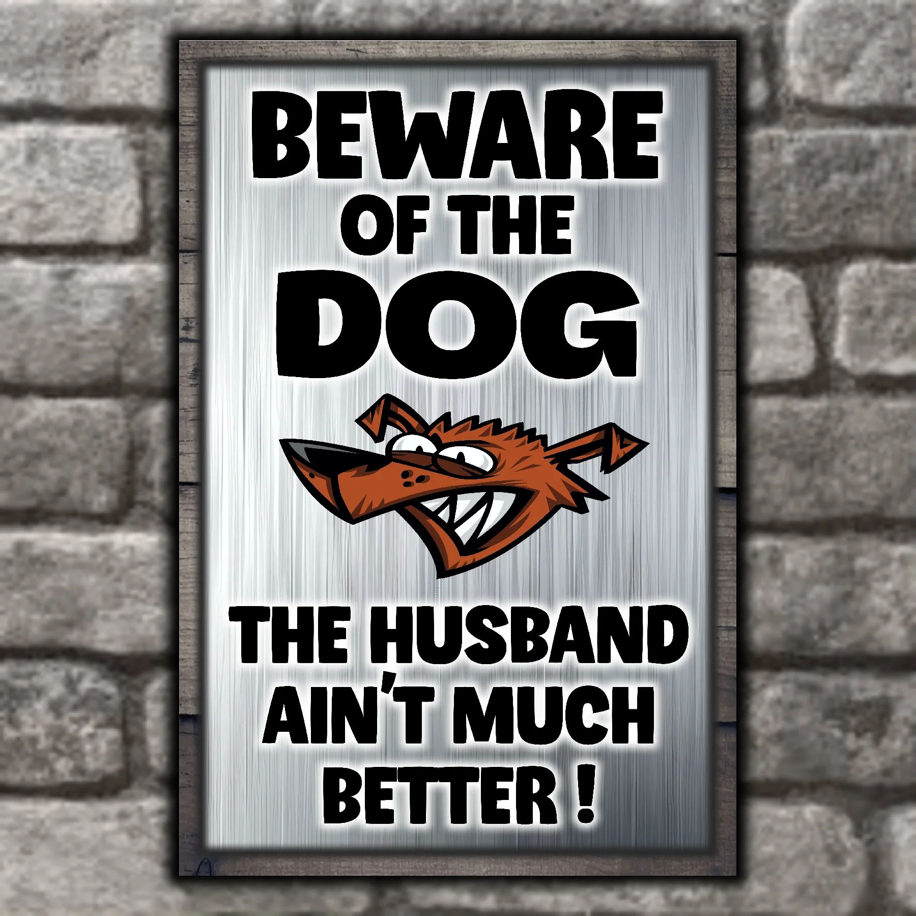 Beware Of The Dog ~ The Husband Ain't Much Better ! 10