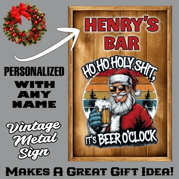 Ho Ho Holy Shit, Personalized Bar Sign