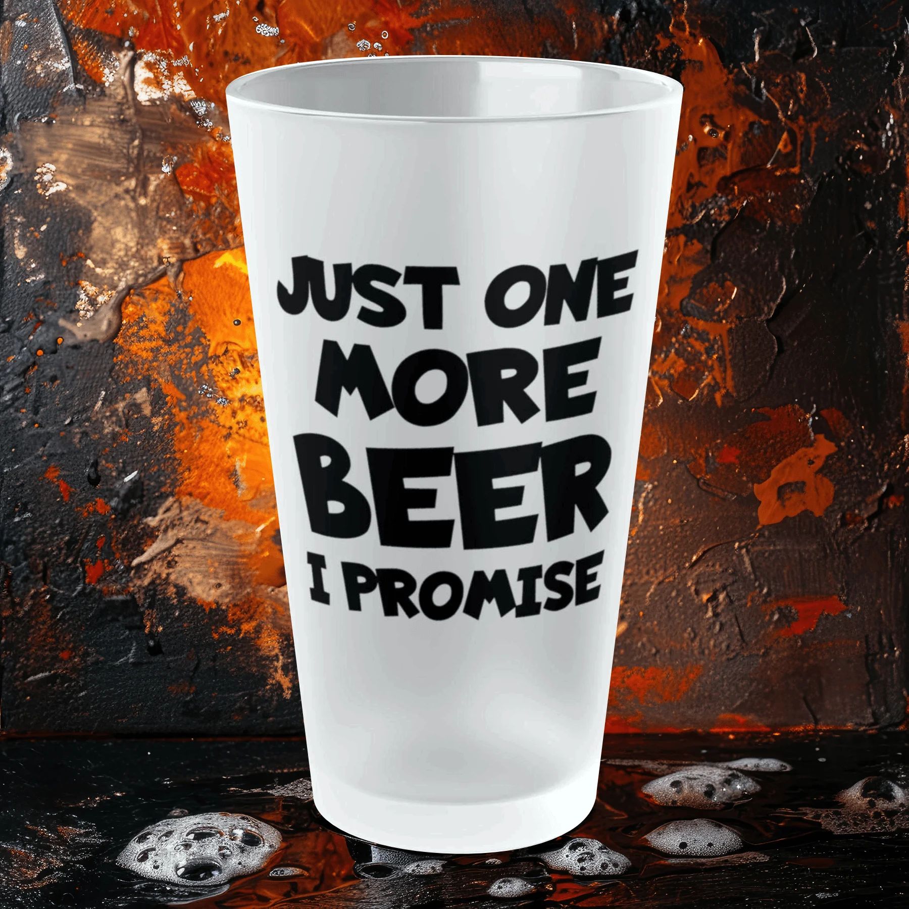Just One More BEER, I Promise