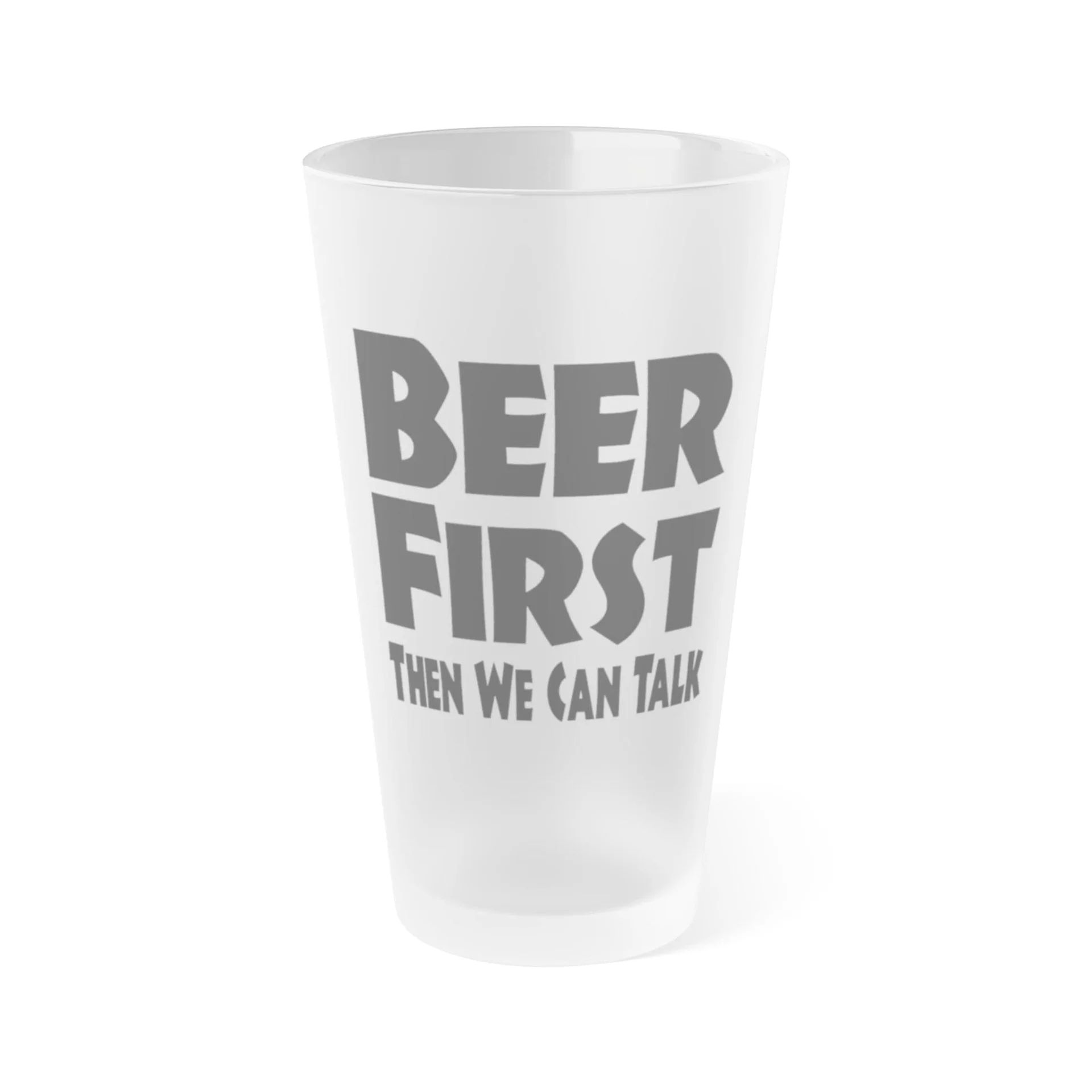 BEER FIRST, Then We Can Talk 2