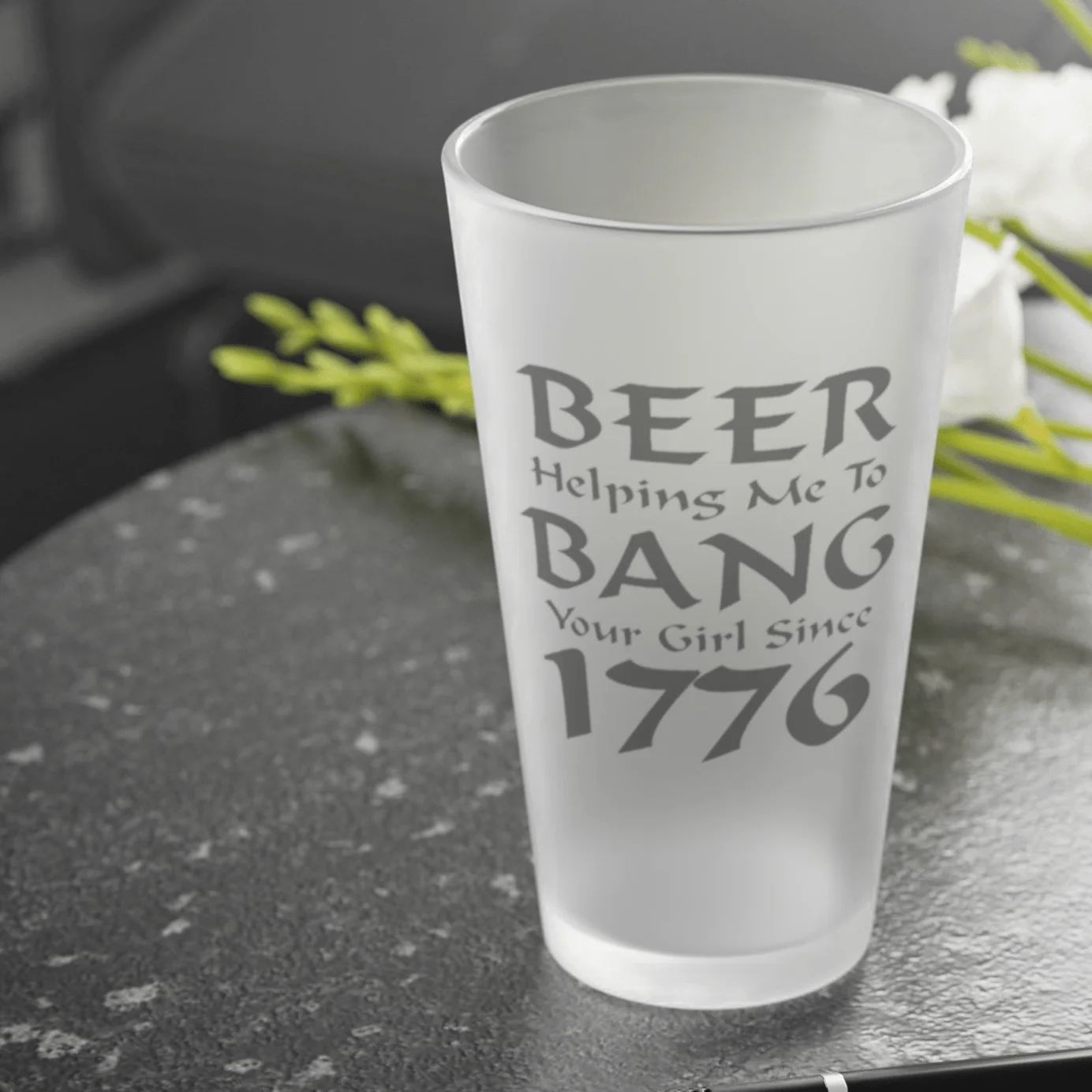 BEER Helping Me To Bang Your Girl Since 1776 2