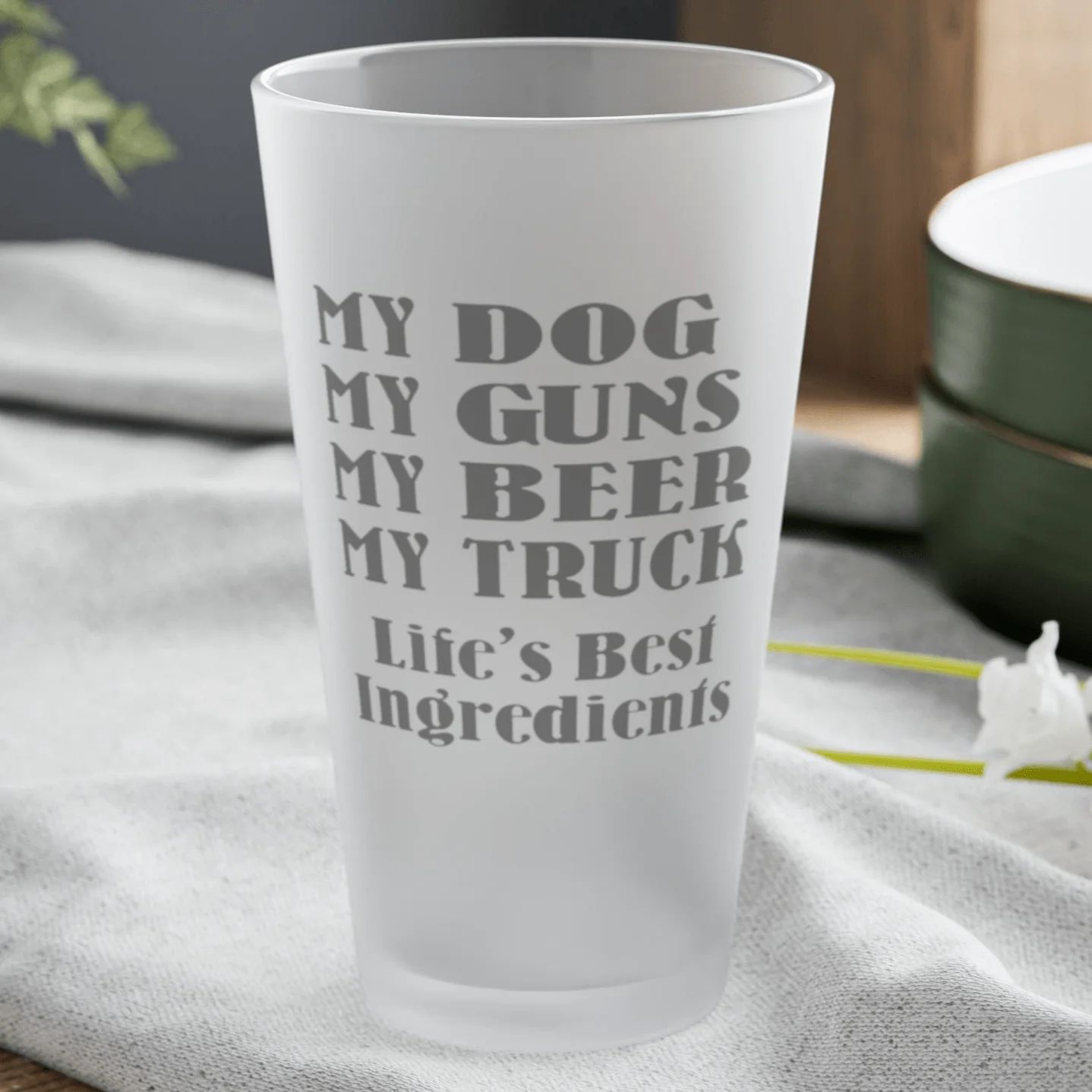 My Dog, My Guns, My Beer, My Truck. Life's Best Ingredients 2