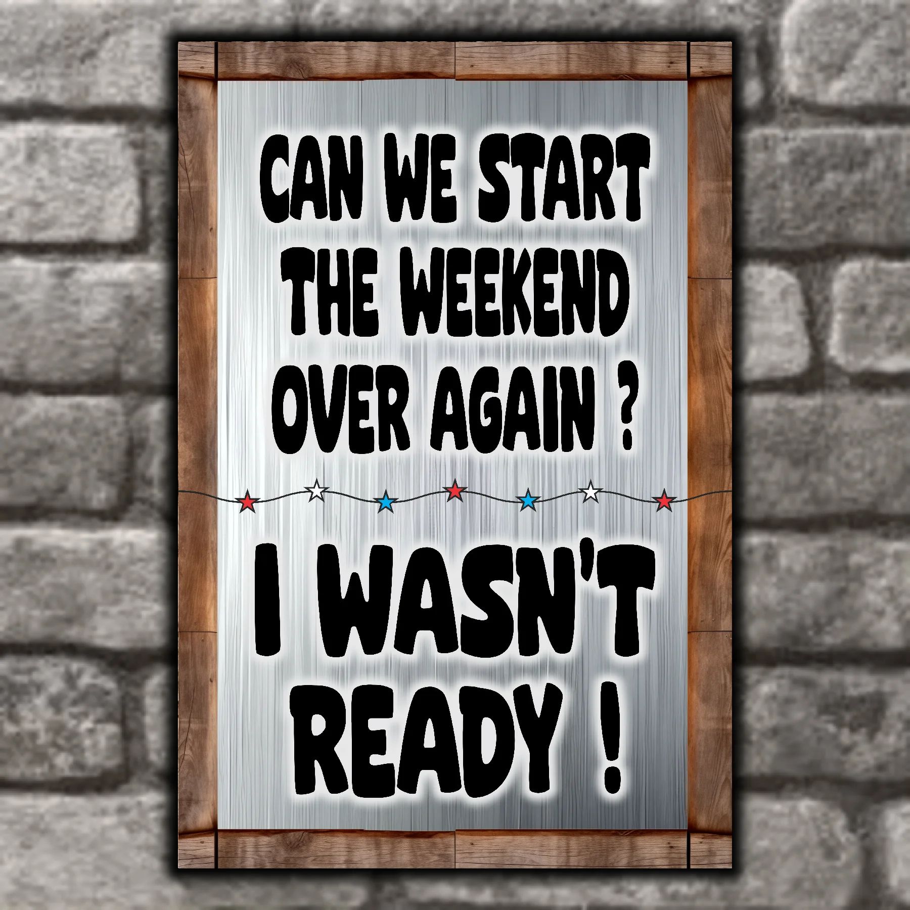 Can We Start The Weekend Over Again ? 7